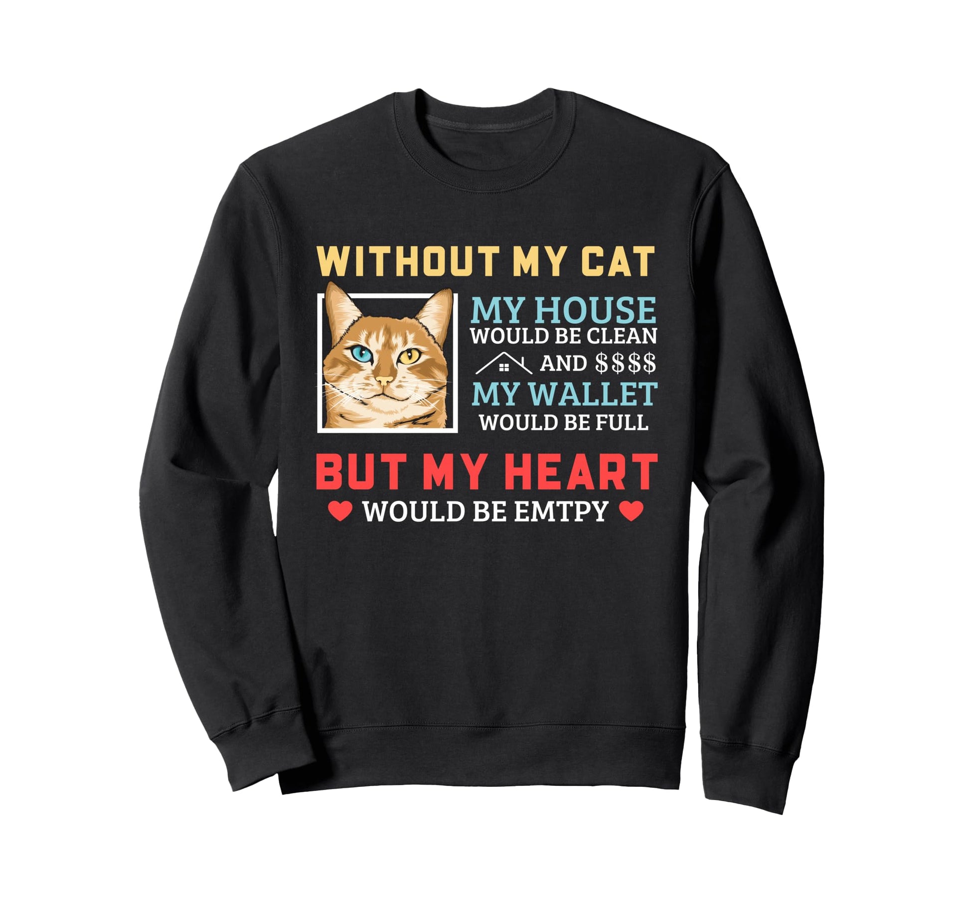 Cat Lover Without My Cat Home Wallet Sweatshirt - Graphic Print for Adults - T-Shirt, Sweatshirt, Hoodie