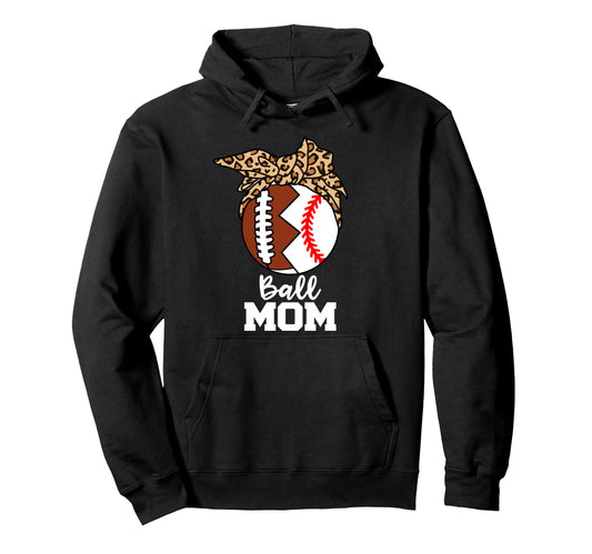 Ball Mom Funny Football Baseball Leopard Hoodie - Streetwear Style Unisex - T-Shirt, Sweatshirt, Hoodie