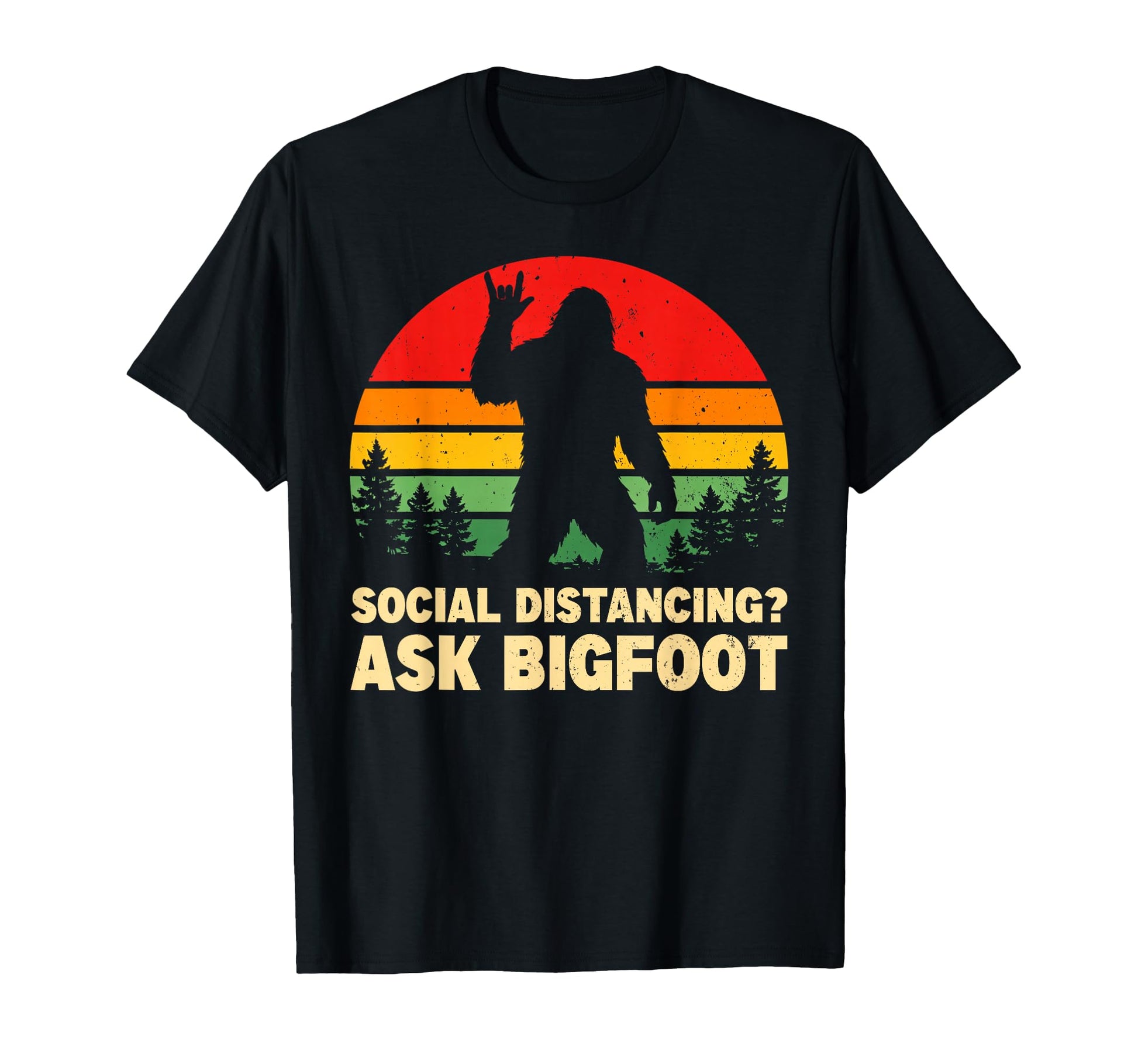 Social Distancing Ask Bigfoot Rock T-Shirt - Fun Novelty Design Unisex - T-Shirt, Sweatshirt, Hoodie