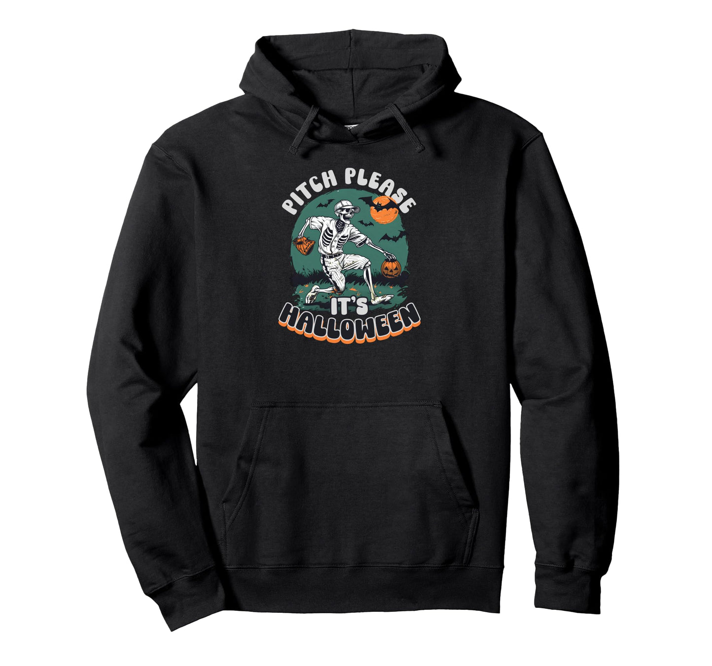 Halloween Baseball Pitch Please Its Hoodie - Novelty Apparel for Adults - T-Shirt, Sweatshirt, Hoodie