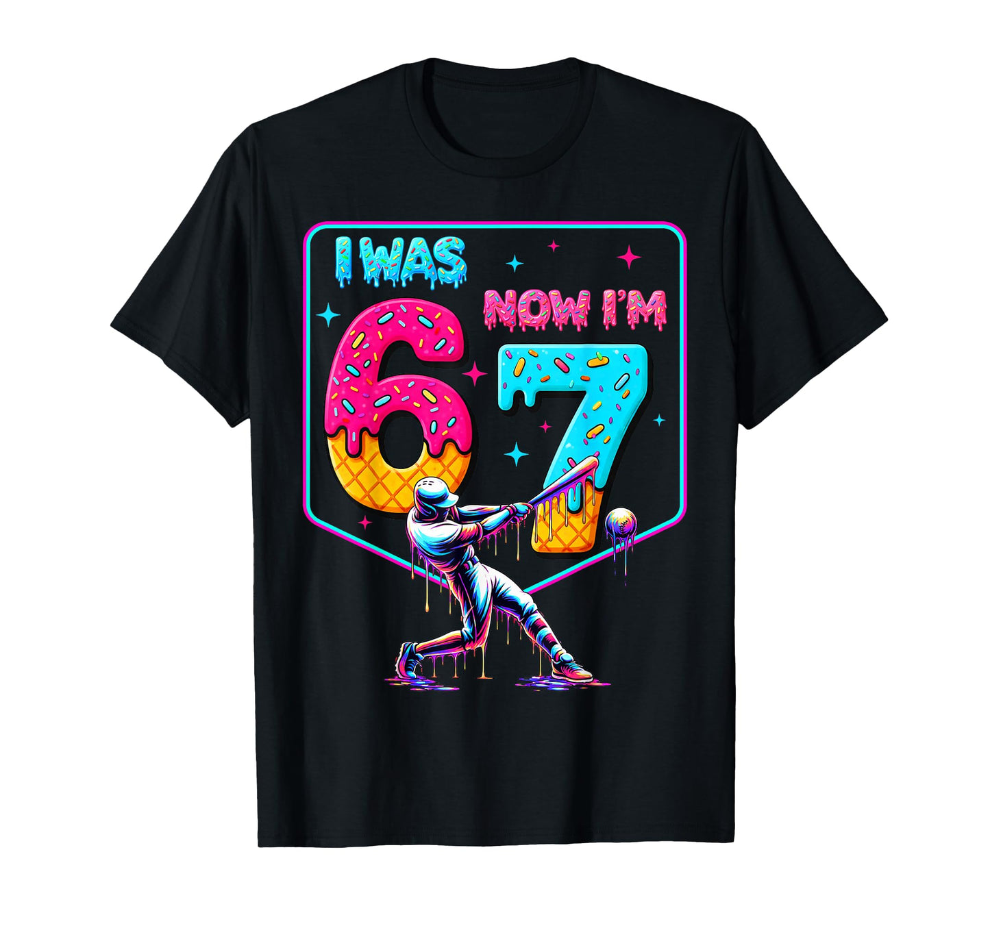 I Was 6 Now Im 7 Dripping Baseball Meme T-Shirt - Graphic Print for Adults - T-Shirt, Sweatshirt, Hoodie
