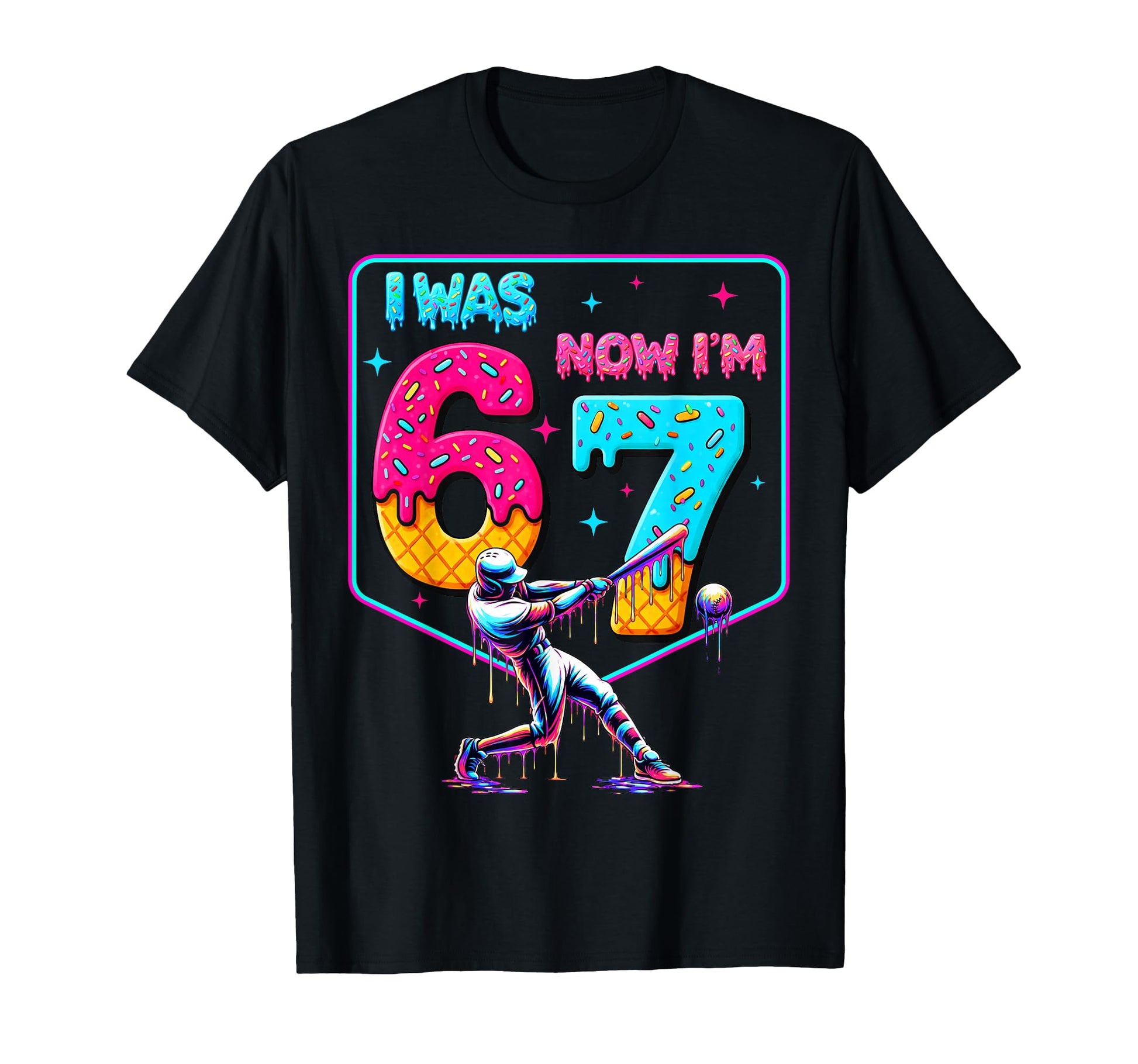 I Was 6 Now Im 7 Dripping Baseball Meme T-Shirt - Graphic Print for Adults - T-Shirt, Sweatshirt, Hoodie