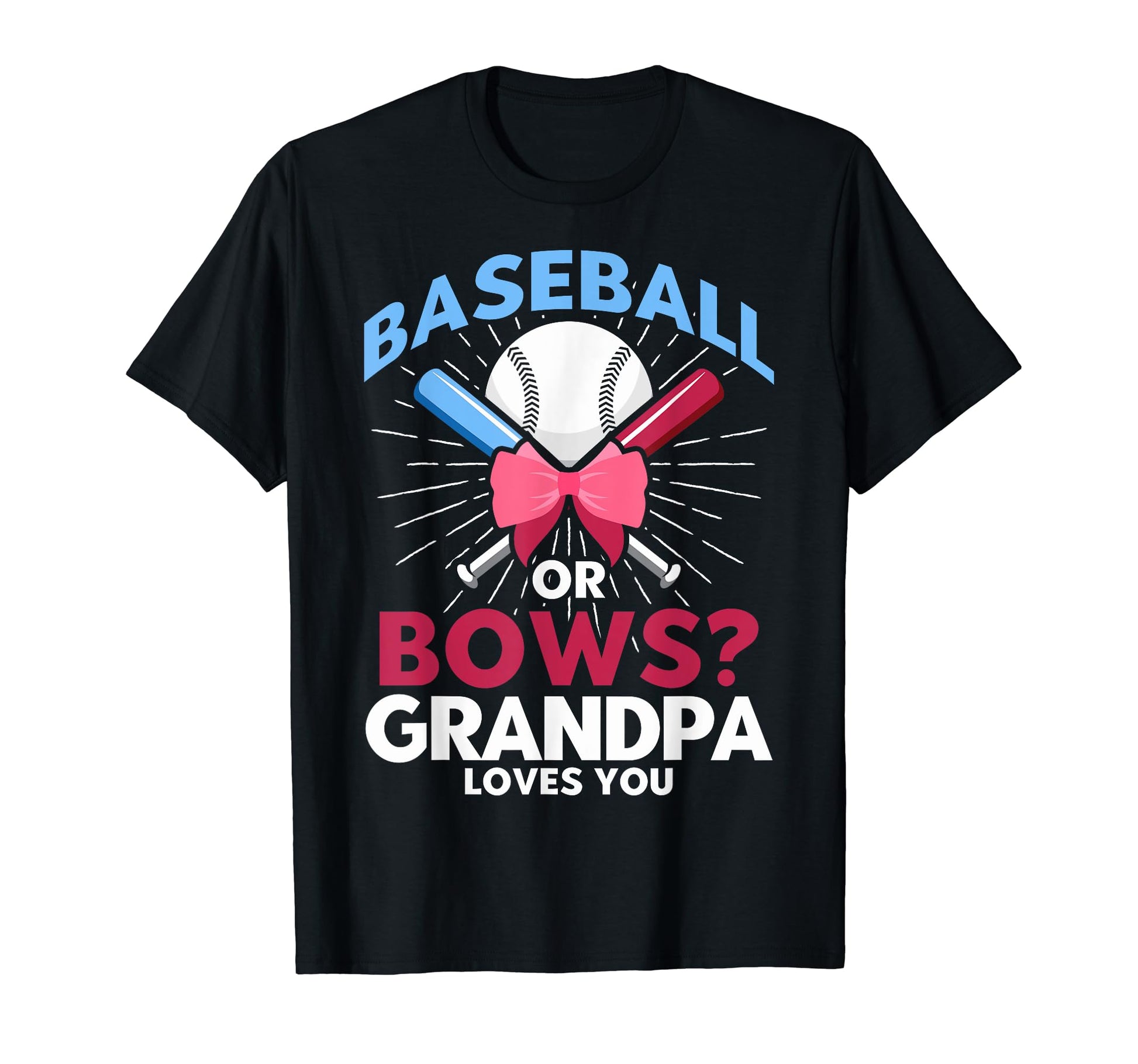Baseball Or Bows Grandpa Baseball Or T-Shirt - Trendy Graphic Men Women - T-Shirt, Sweatshirt, Hoodie