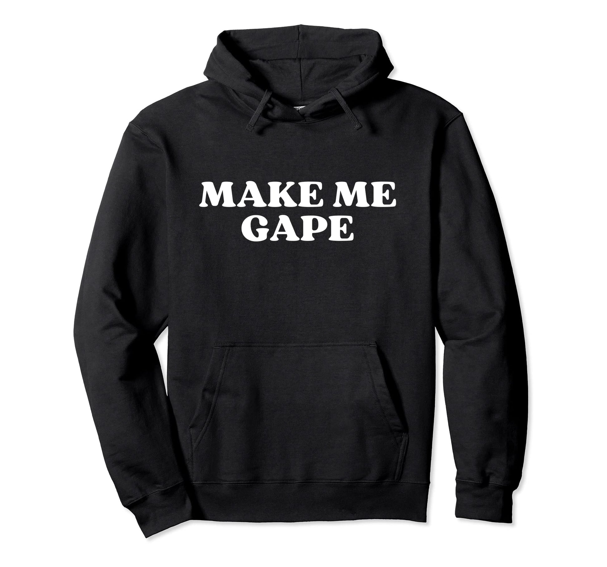 Make Me Gape Y2K Aesthetic Hoodie - Minimalist Print for Adults - T-Shirt, Sweatshirt, Hoodie