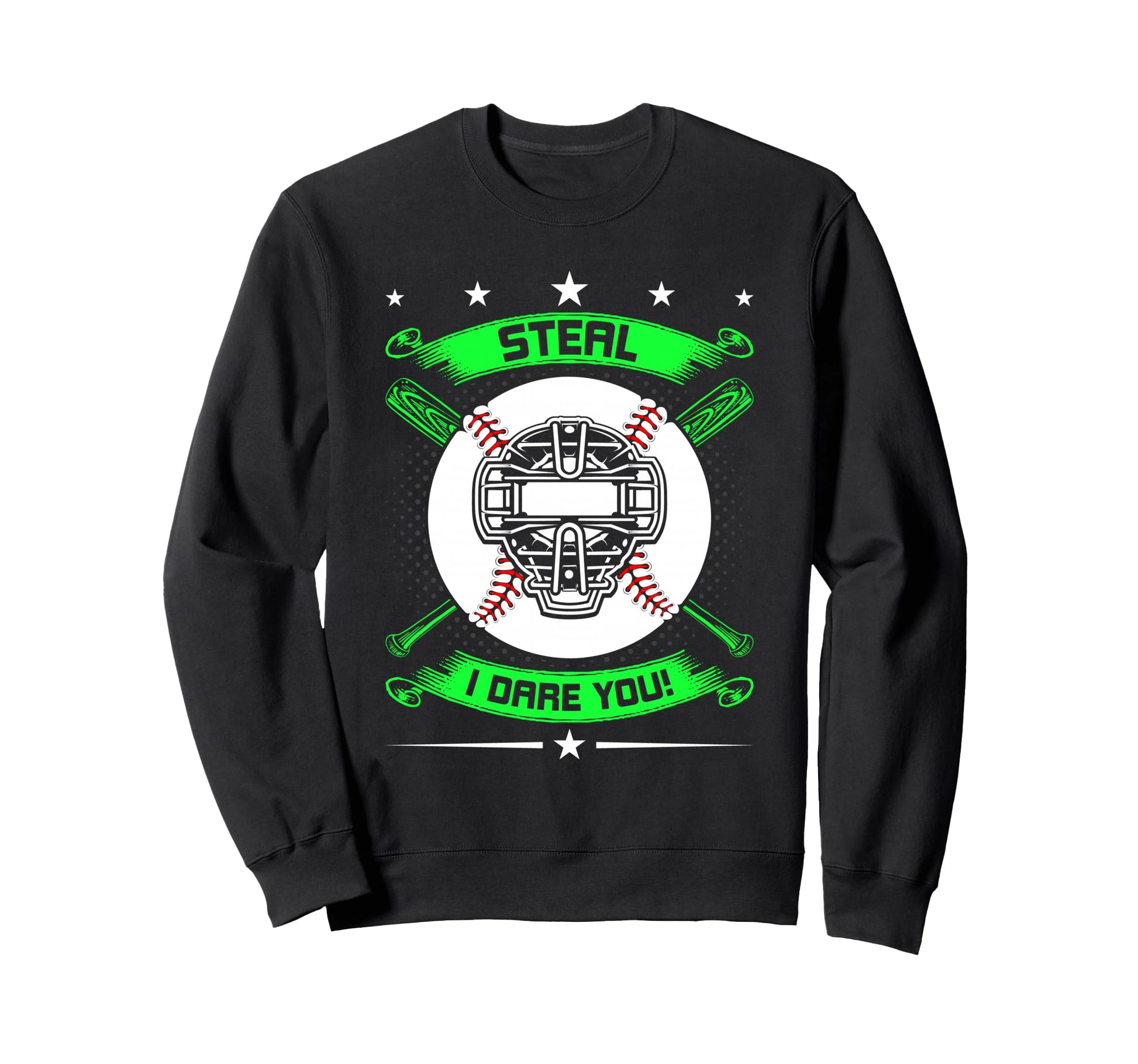Steal I Dare You Baseball Catcher Sweatshirt - Graphic Print for Adults - T-Shirt, Sweatshirt, Hoodie