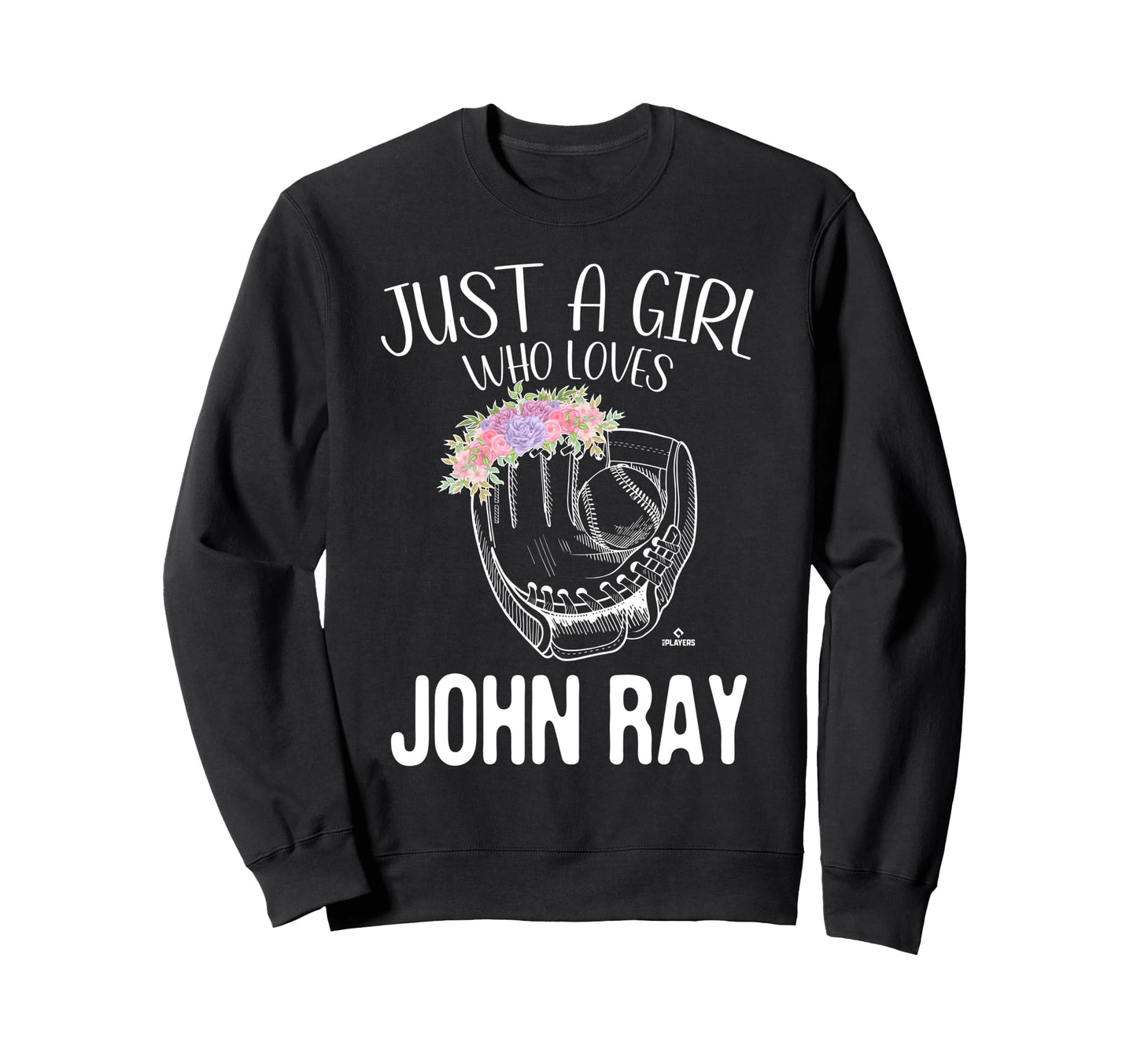 Just Who Loves John Ray Prospect Sweatshirt - Casual Everyday Wear Unisex - T-Shirt, Sweatshirt, Hoodie