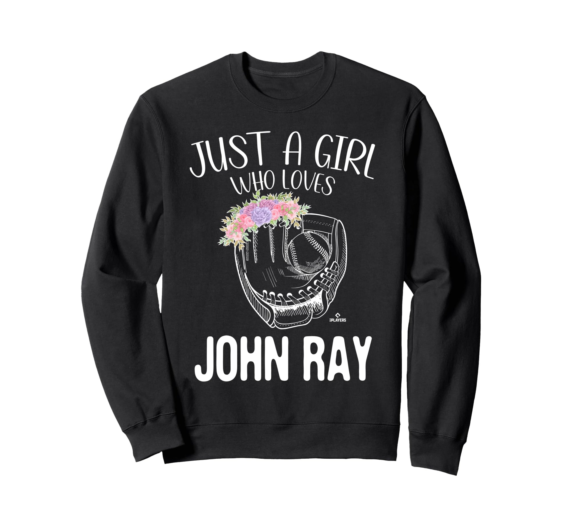 Just Who Loves John Ray Prospect Sweatshirt - Casual Everyday Wear Unisex - T-Shirt, Sweatshirt, Hoodie