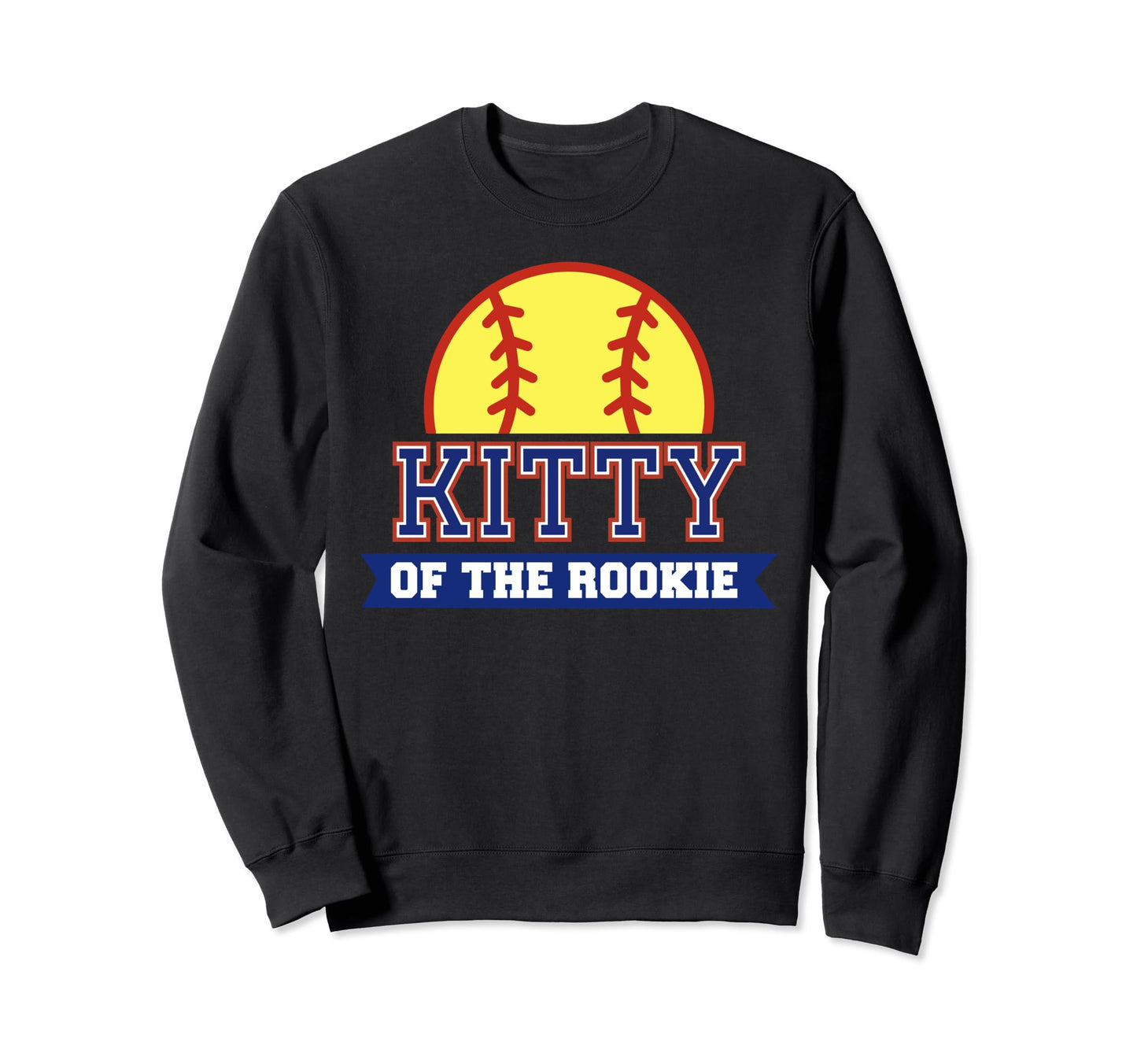 Kitty Rookie 1St Birthday Softball Sweatshirt - Streetwear Style Men Women - T-Shirt, Sweatshirt, Hoodie