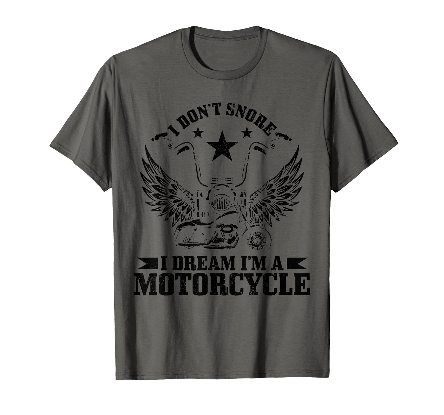 I Dont Snore I Dream Im Motorcycle T-Shirt - Fun Novelty Design Unisex - T-Shirt, Sweatshirt, Hoodie