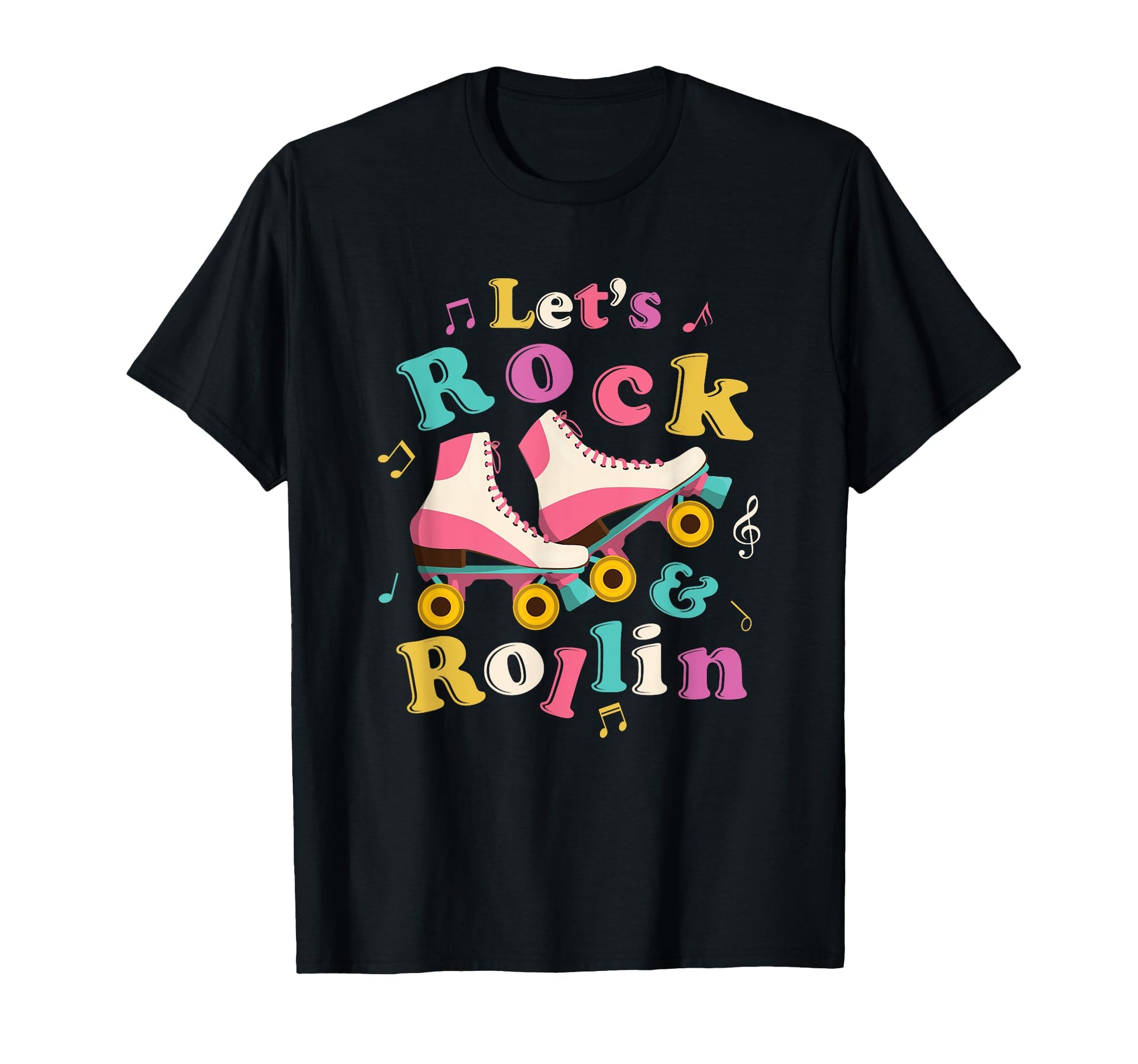 Lets Rock Rollin Skating Roller Skates T-Shirt - Streetwear Style Unisex - T-Shirt, Sweatshirt, Hoodie