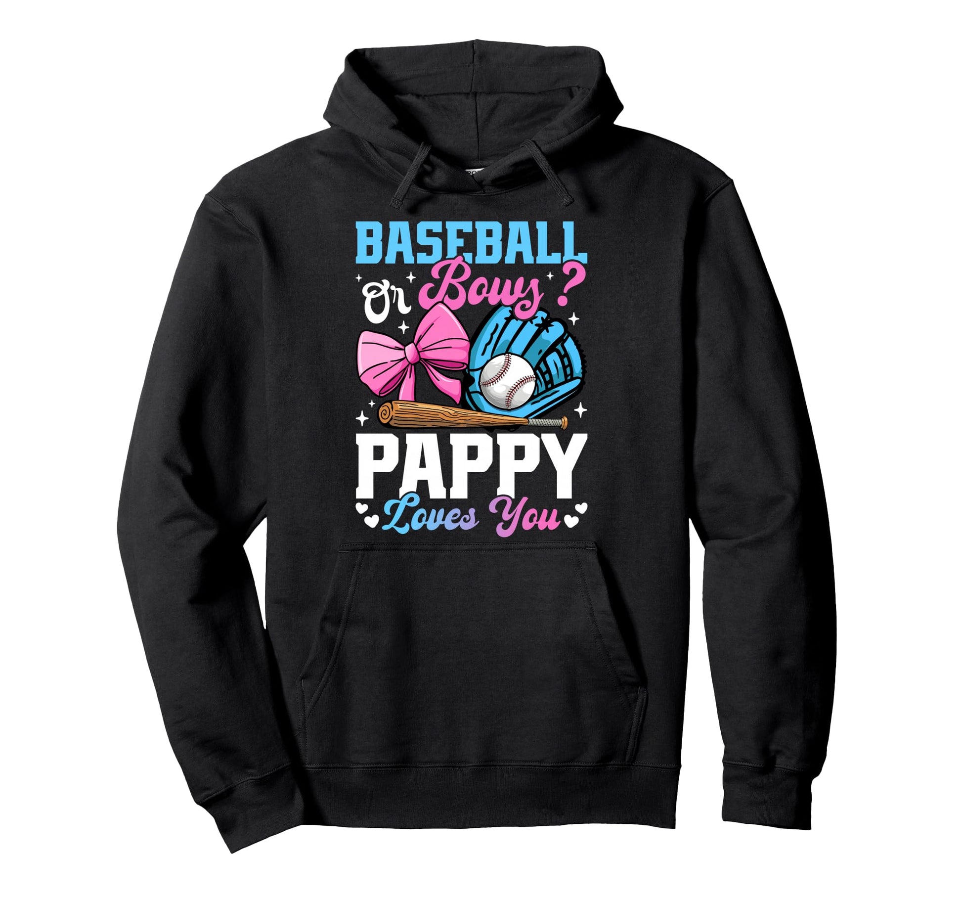 Baseball Or Bows Pappy Loves You Funny Hoodie - Novelty Apparel Men Women - T-Shirt, Sweatshirt, Hoodie