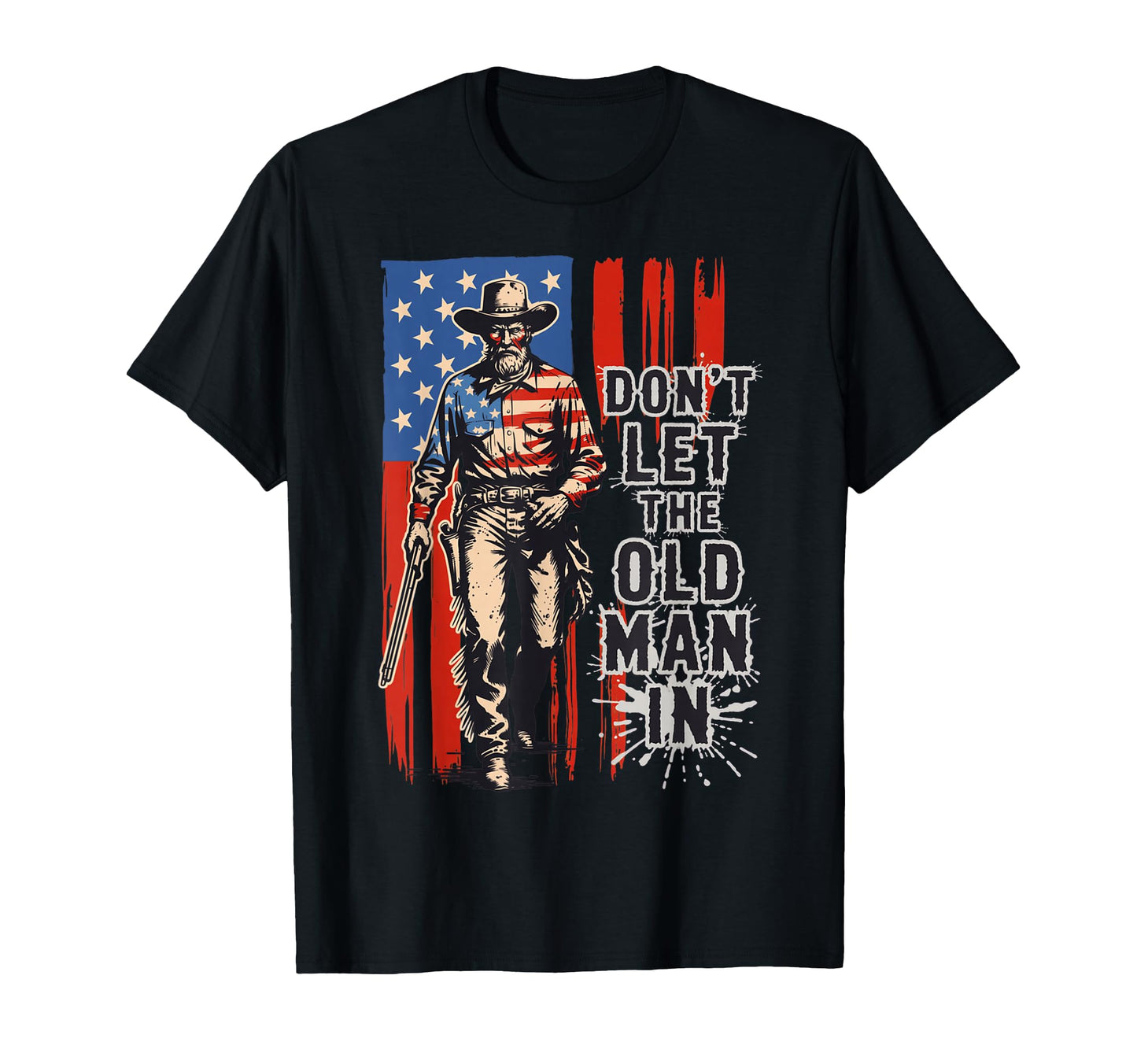 Dont Let Old American Flag Cowboy T-Shirt - Trendy Graphic Unisex - T-Shirt, Sweatshirt, Hoodie