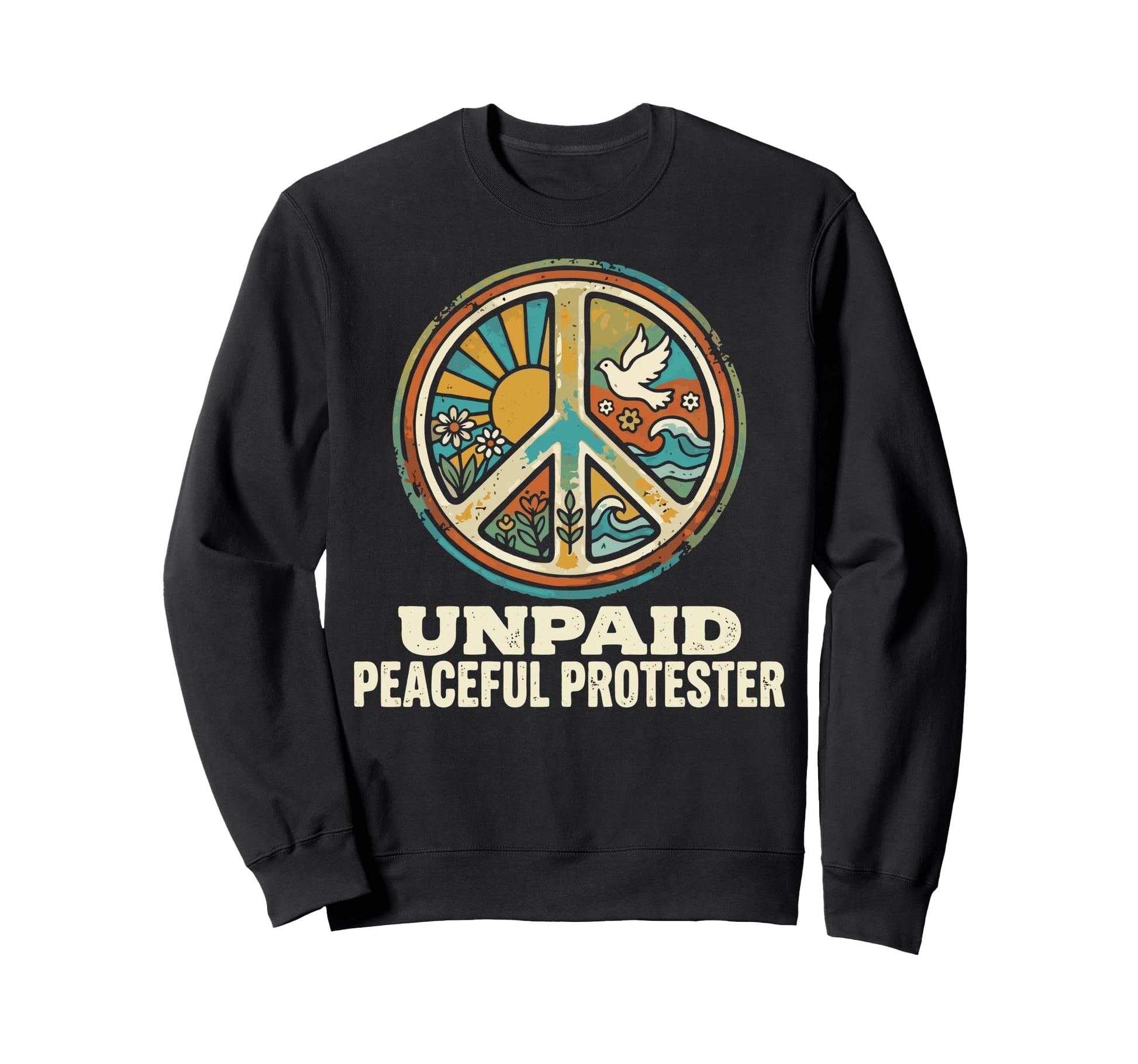 Unpaid Peaceful Protester Groovy Sweatshirt - Graphic Print for Adults - T-Shirt, Sweatshirt, Hoodie