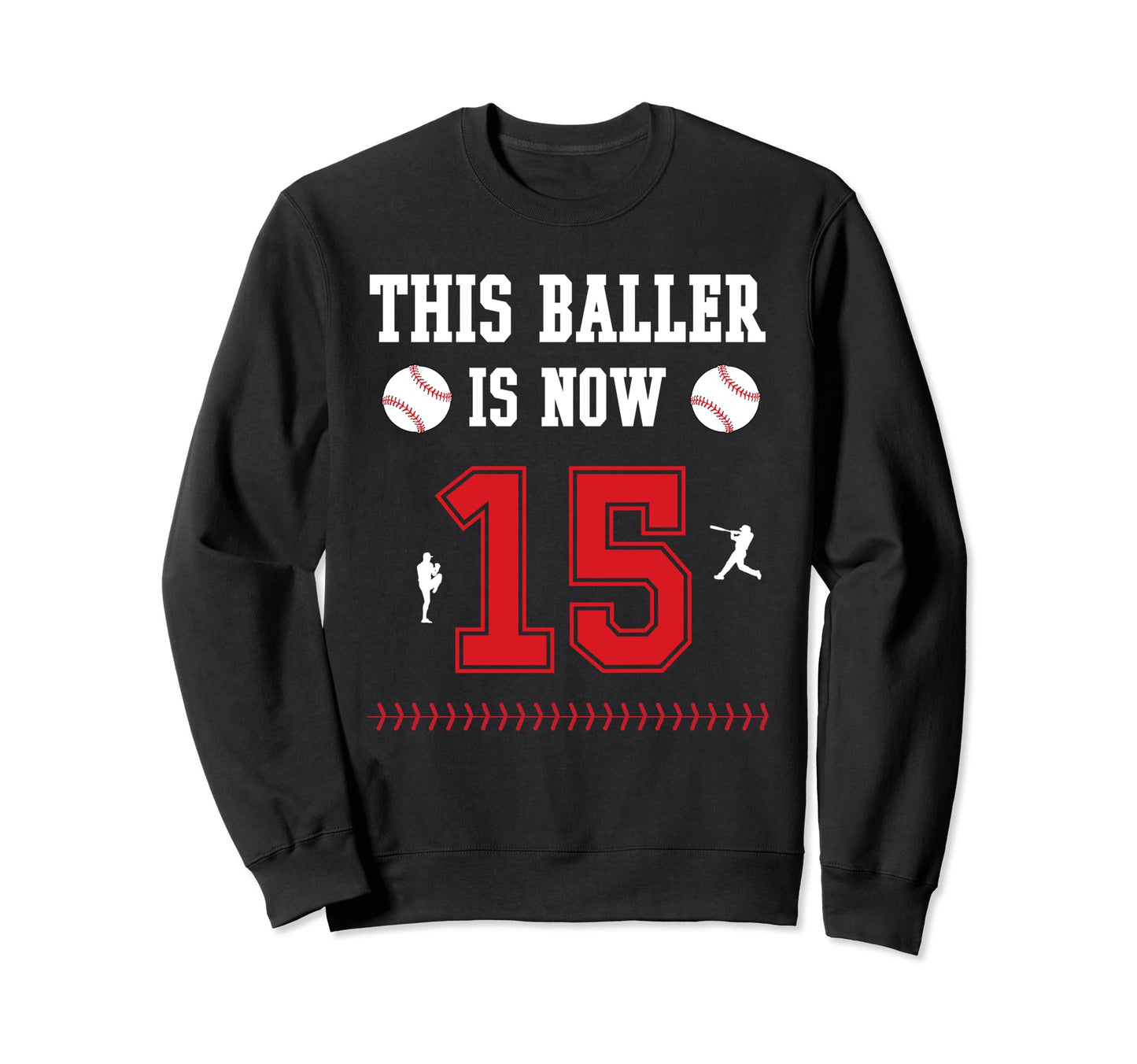 This Baller Is Now 15 Year Old 15Th Sweatshirt - Custom Art Print Unisex - T-Shirt, Sweatshirt, Hoodie