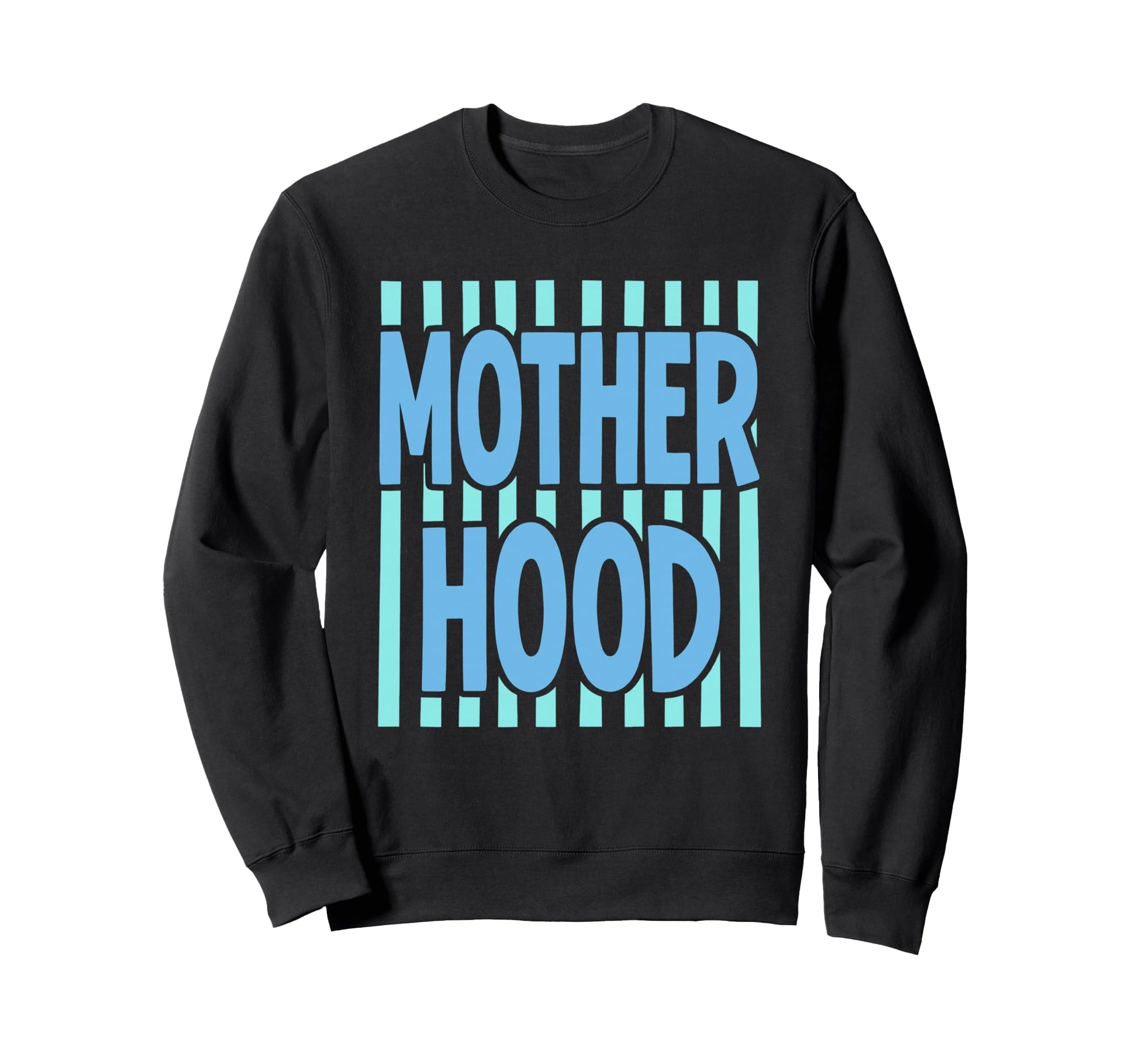 Motherhood Blue Stripe Typography Sweatshirt - Aesthetic Graphic Unisex - T-Shirt, Sweatshirt, Hoodie