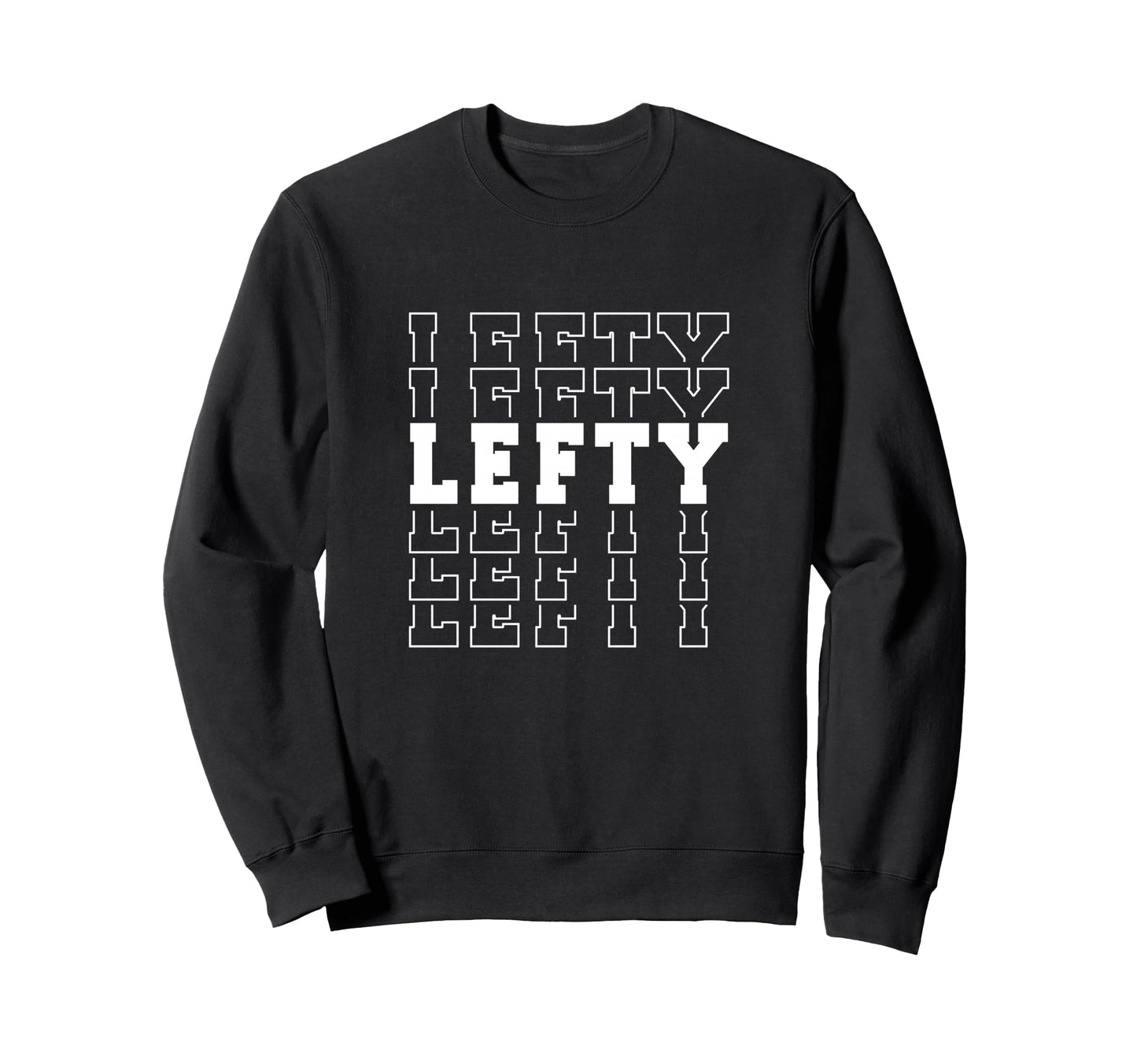 Baseball Softball Lefty Left Handed Sweatshirt - Trendy Graphic Men Women - T-Shirt, Sweatshirt, Hoodie