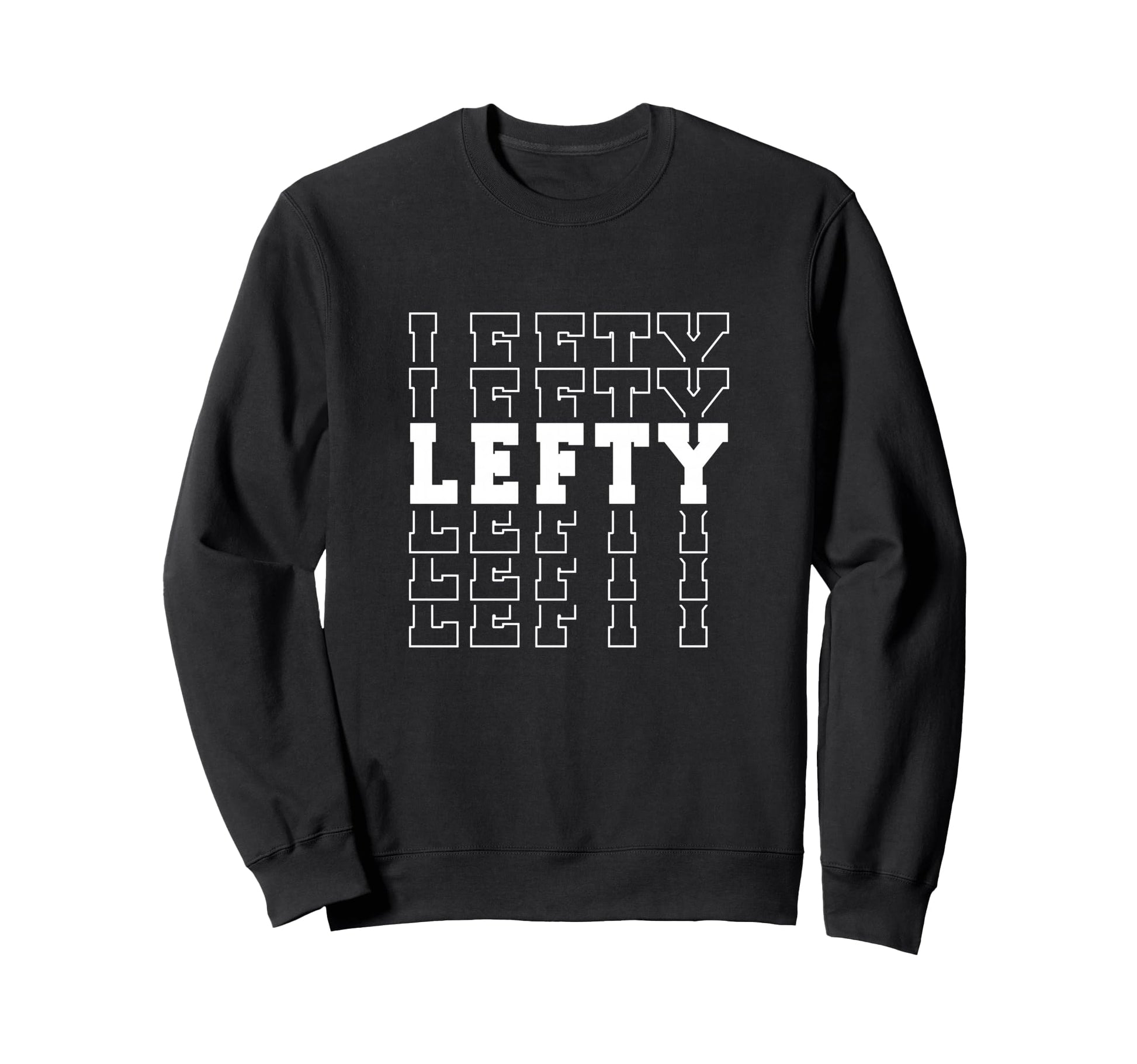 Baseball Softball Lefty Left Handed Sweatshirt - Trendy Graphic Men Women - T-Shirt, Sweatshirt, Hoodie