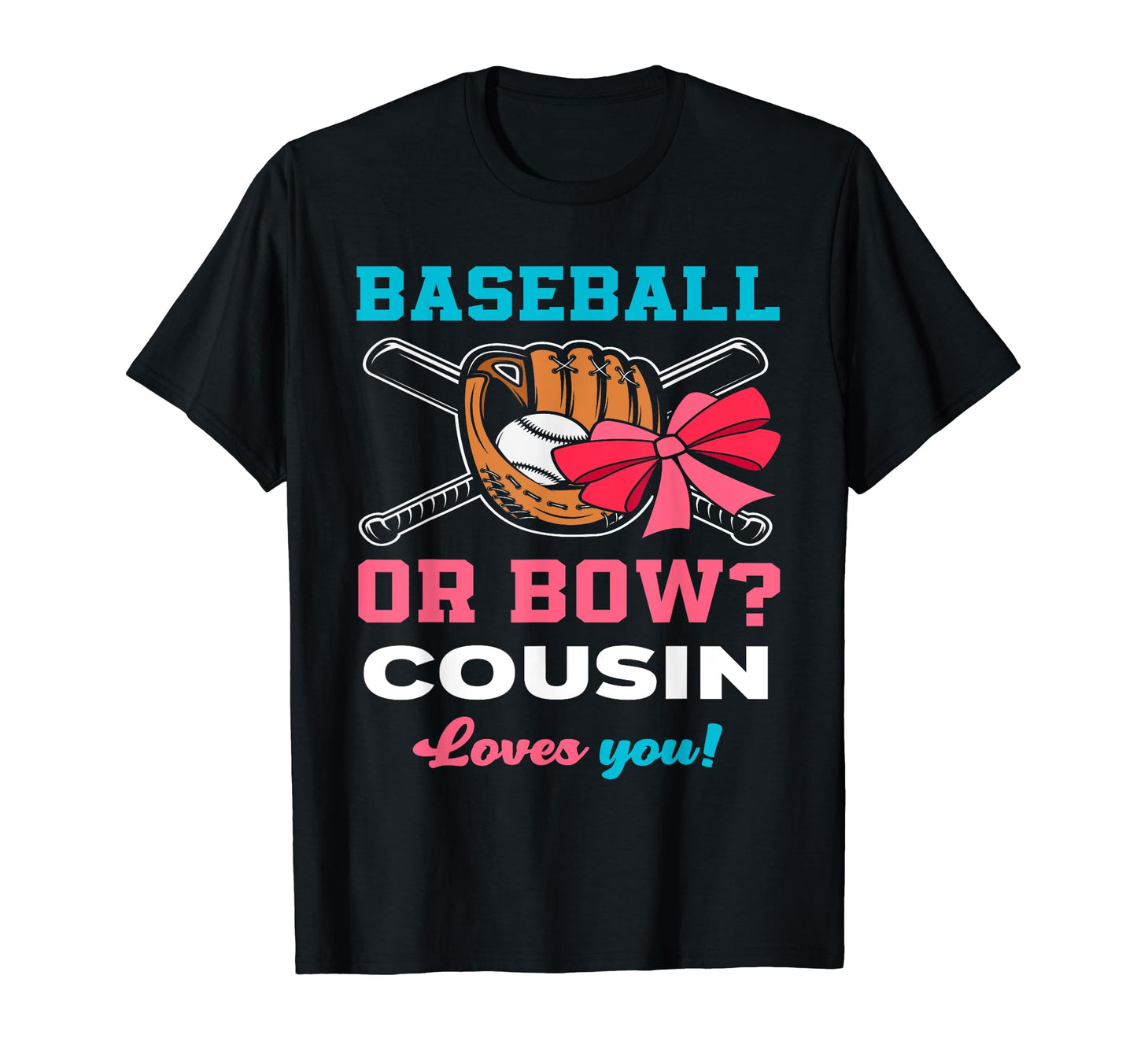 Baseball Or Bows Cousin Announcement T-Shirt - Novelty Apparel Unisex - T-Shirt, Sweatshirt, Hoodie