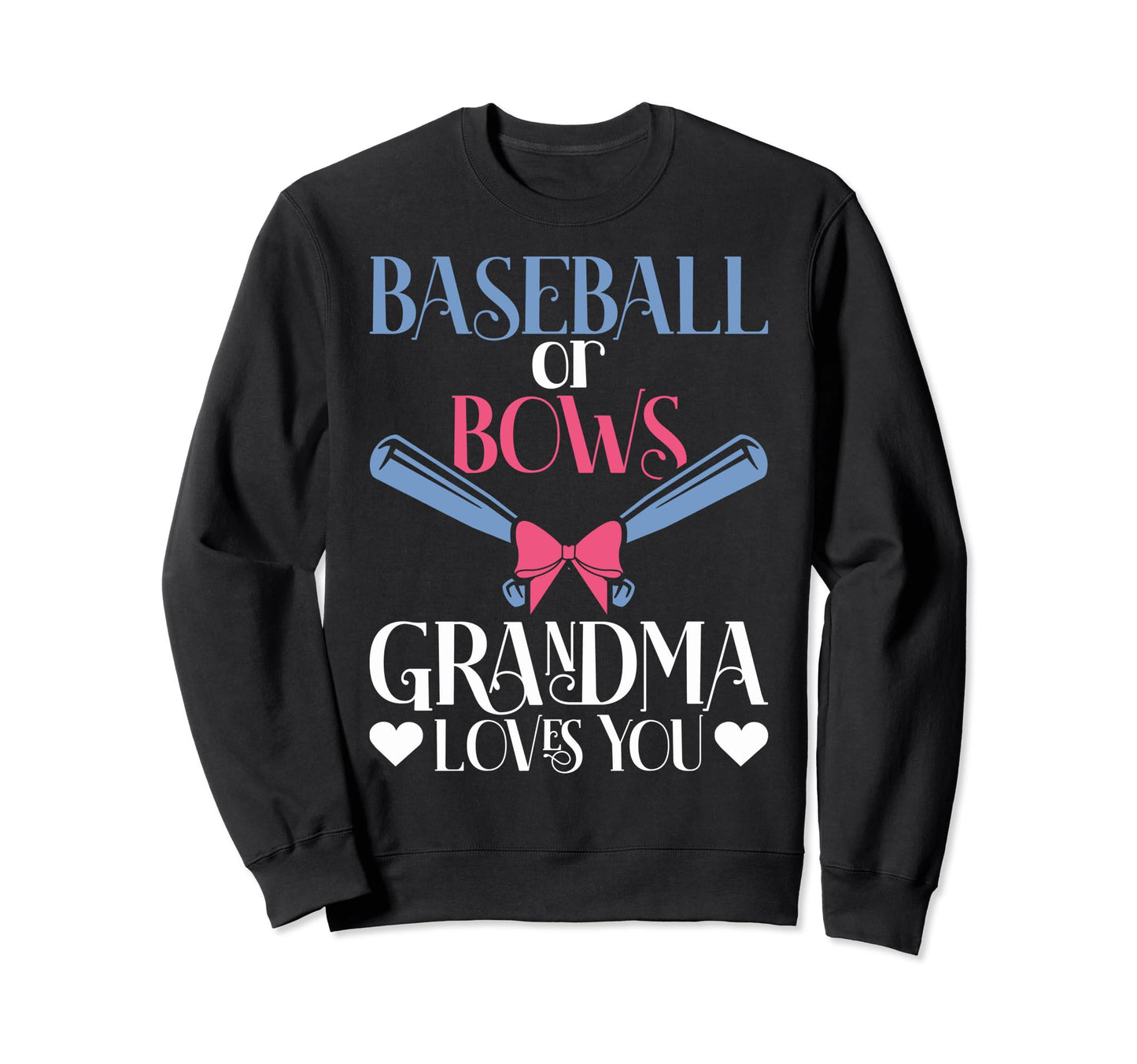Baseball Or Bows Grandma Baseball Or Sweatshirt - Graphic Print Unisex - T-Shirt, Sweatshirt, Hoodie