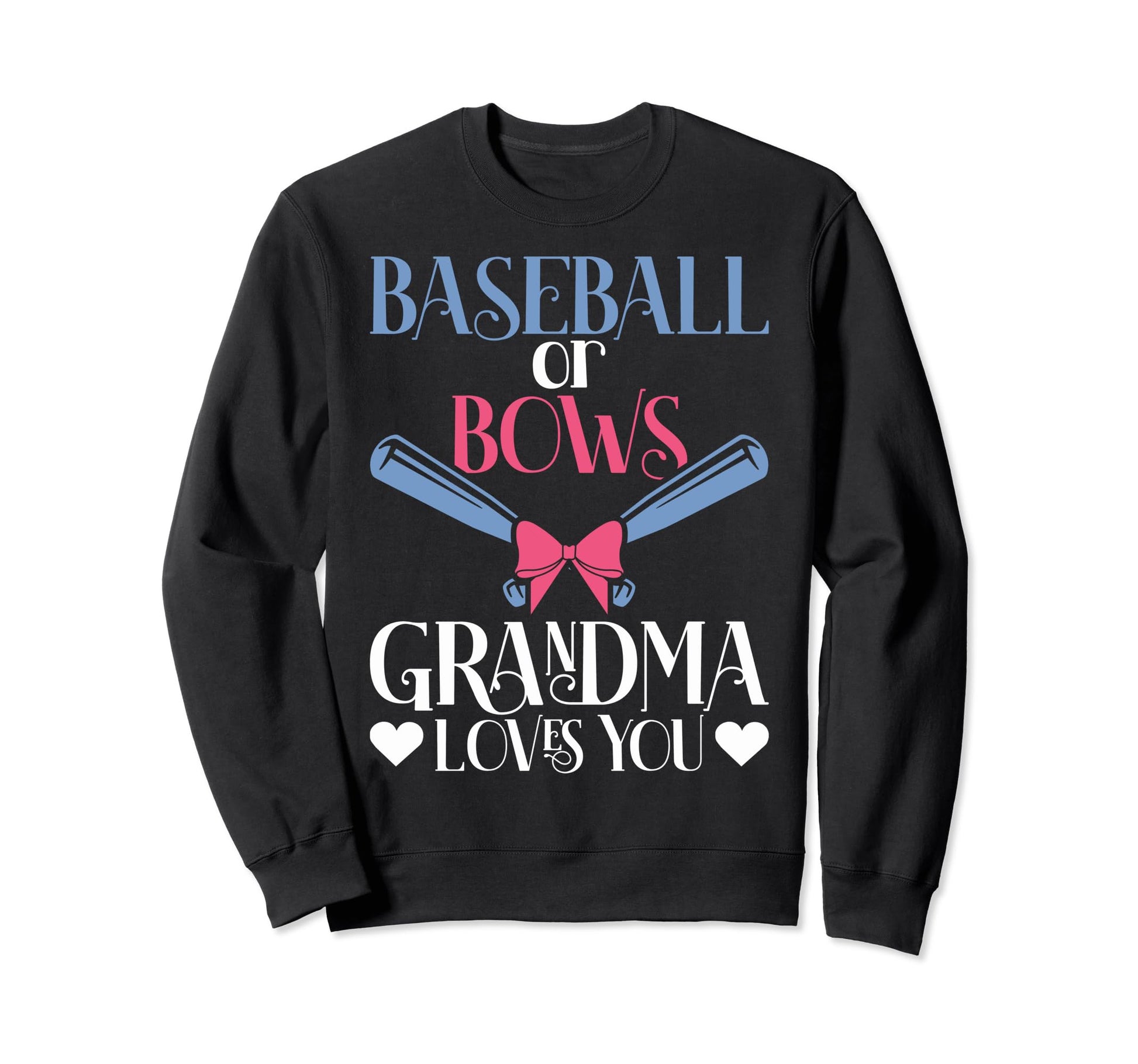 Baseball Or Bows Grandma Baseball Or Sweatshirt - Graphic Print Unisex - T-Shirt, Sweatshirt, Hoodie