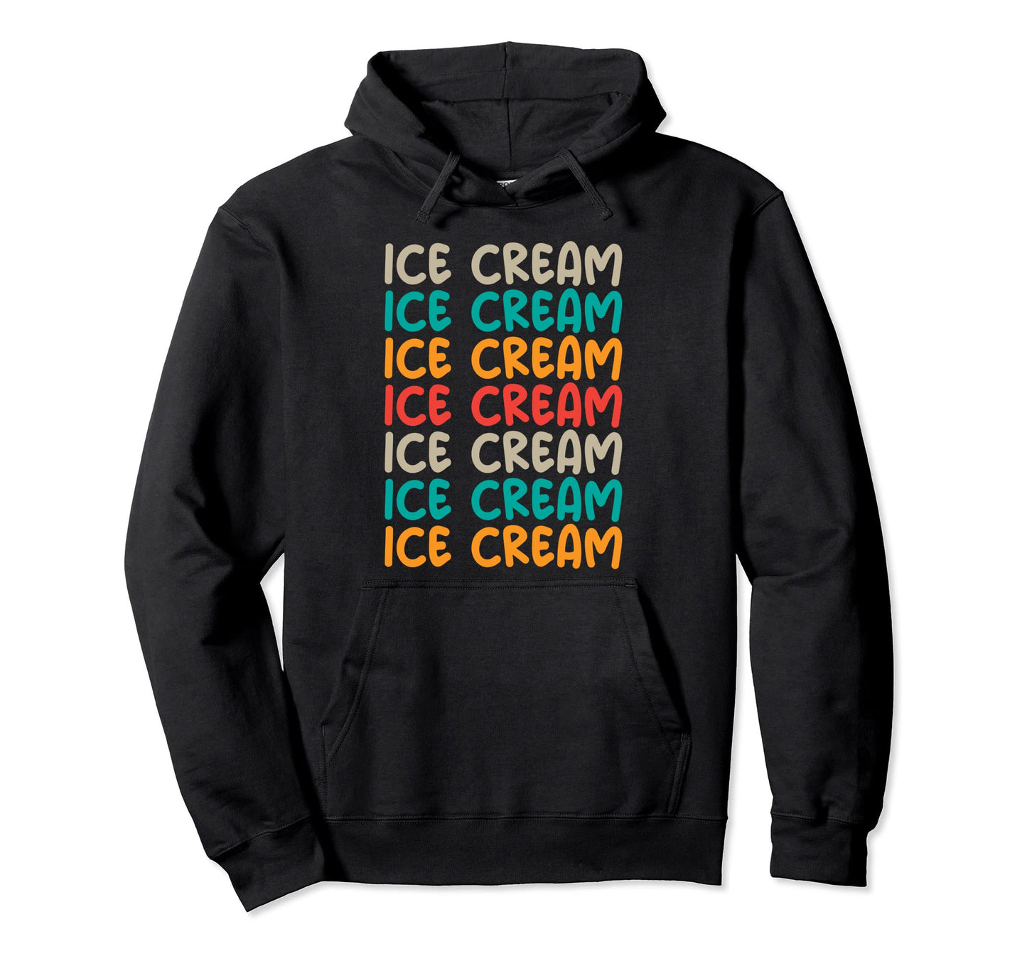 Ice Cream Typography Hoodie - Unique Graphic Unisex - T-Shirt, Sweatshirt, Hoodie