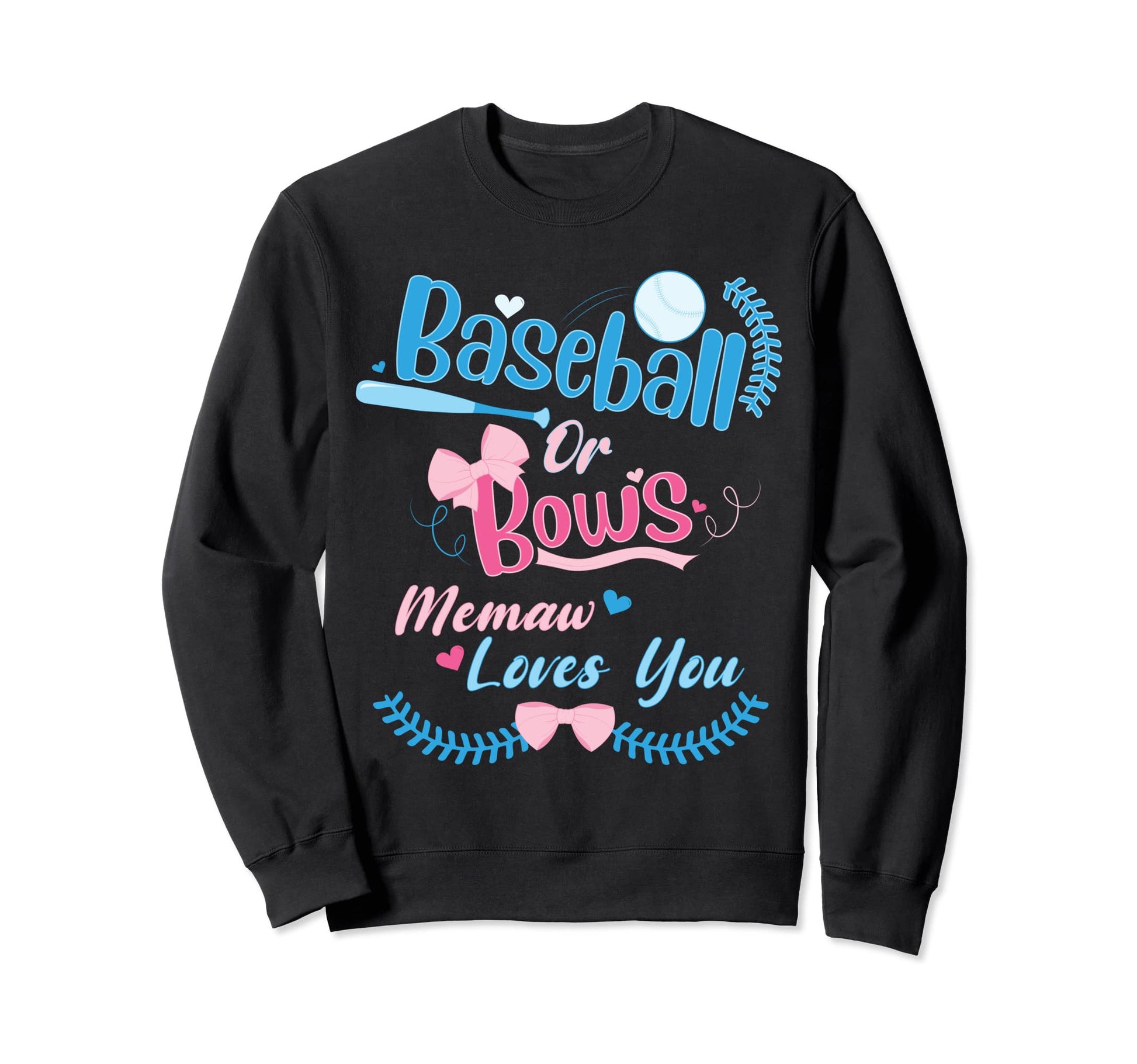 Baseball Or Bows Memaw Loves You Sweatshirt - Graphic Print for Adults - T-Shirt, Sweatshirt, Hoodie