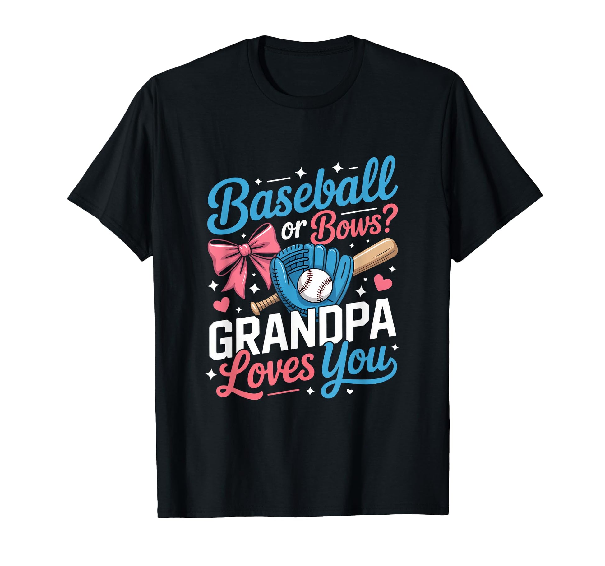 Gender Reveal Baseball Or Bows Grandpa T-Shirt - Novelty Apparel Unisex - T-Shirt, Sweatshirt, Hoodie