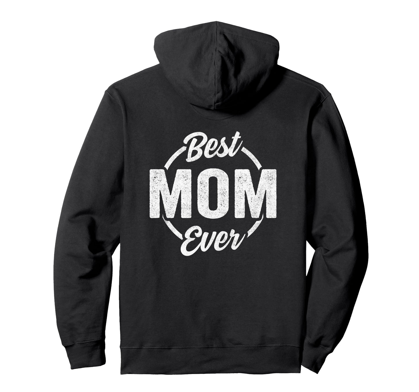 Funny Mothers Day Mom Birthday Best Mom Hoodie - Graphic Print Men Women - T-Shirt, Sweatshirt, Hoodie