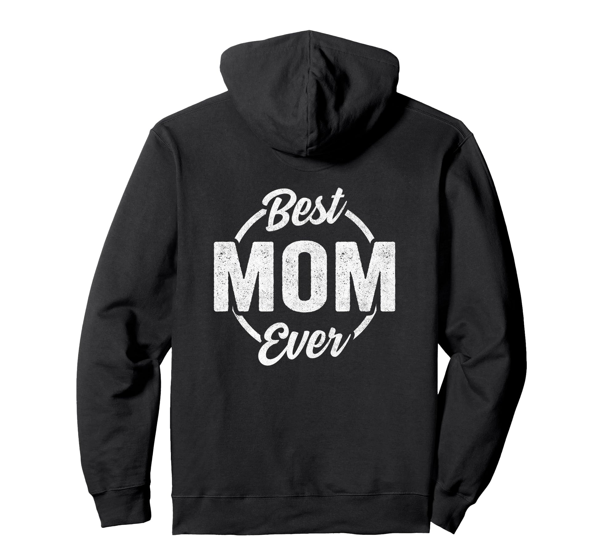 Funny Mothers Day Mom Birthday Best Mom Hoodie - Graphic Print Men Women - T-Shirt, Sweatshirt, Hoodie