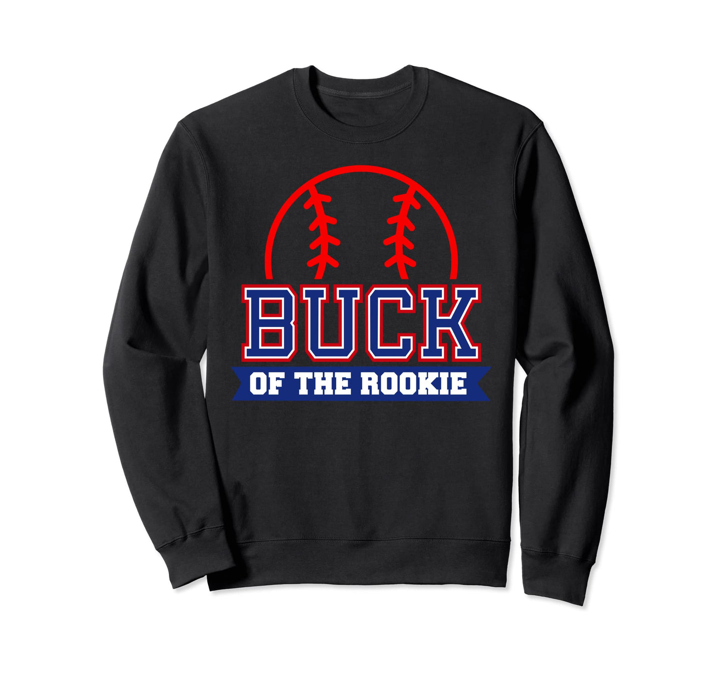 Buck Rookie 1St Birthday Baseball Sweatshirt - Aesthetic Graphic Men Women - T-Shirt, Sweatshirt, Hoodie