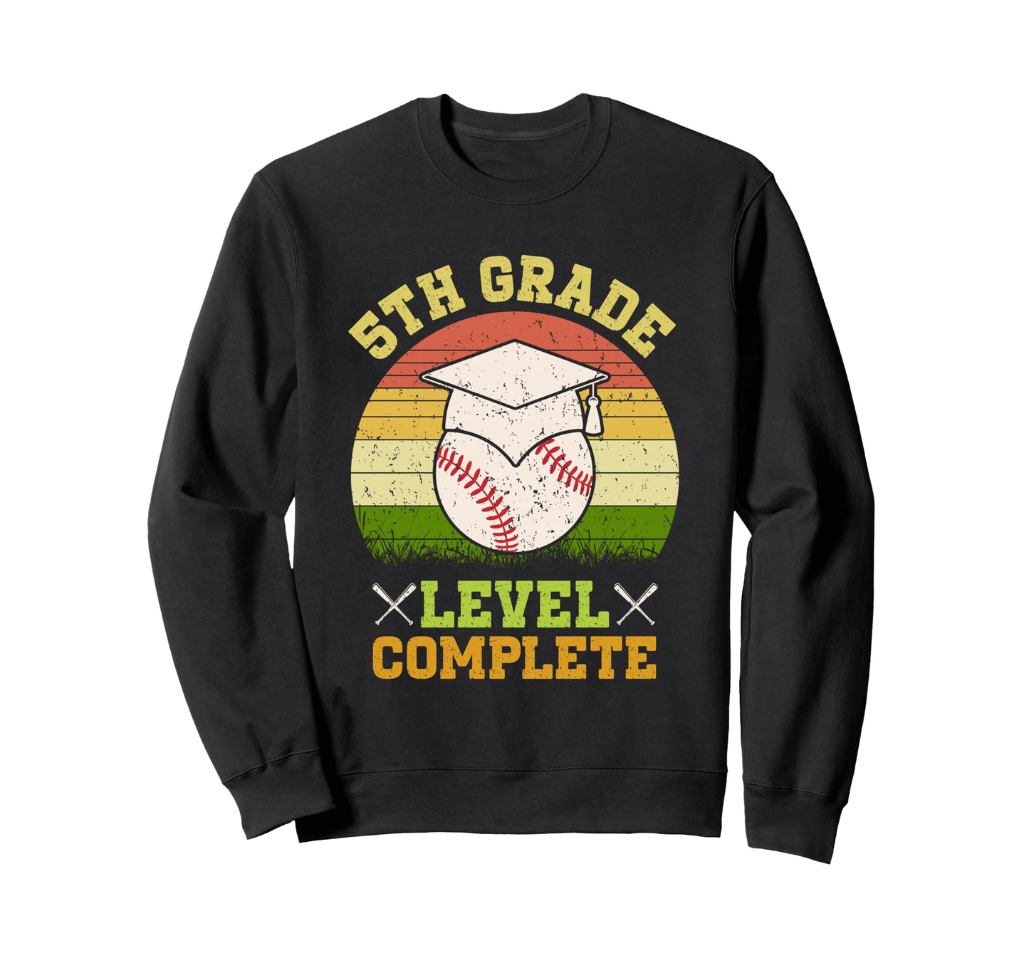 5Th Grade Level Complete Baseball Last Sweatshirt - Graphic Print Unisex - T-Shirt, Sweatshirt, Hoodie