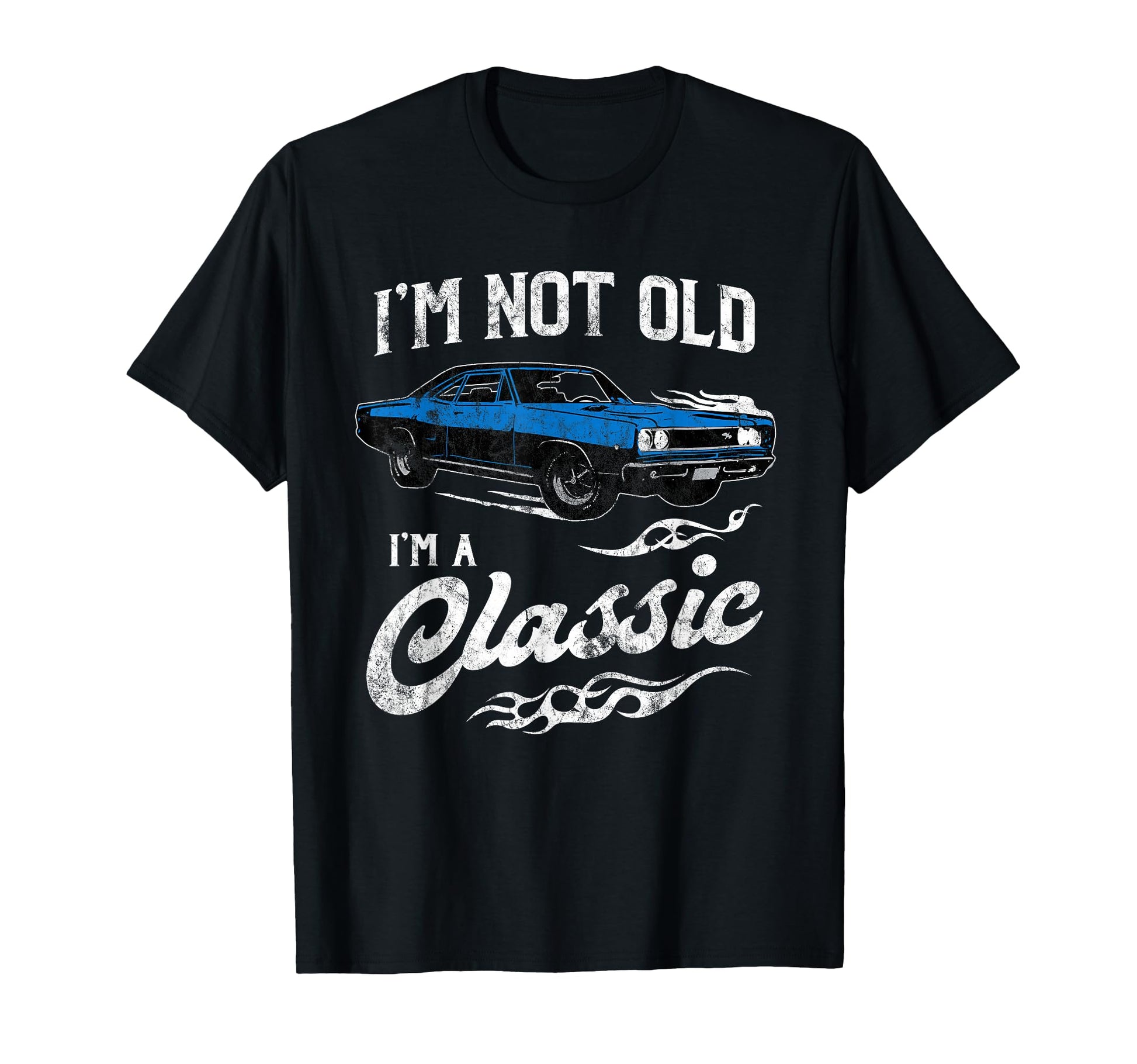 Im Not Old Im Funny 60S Muscle T-Shirt - Casual Everyday Wear Men Women - T-Shirt, Sweatshirt, Hoodie
