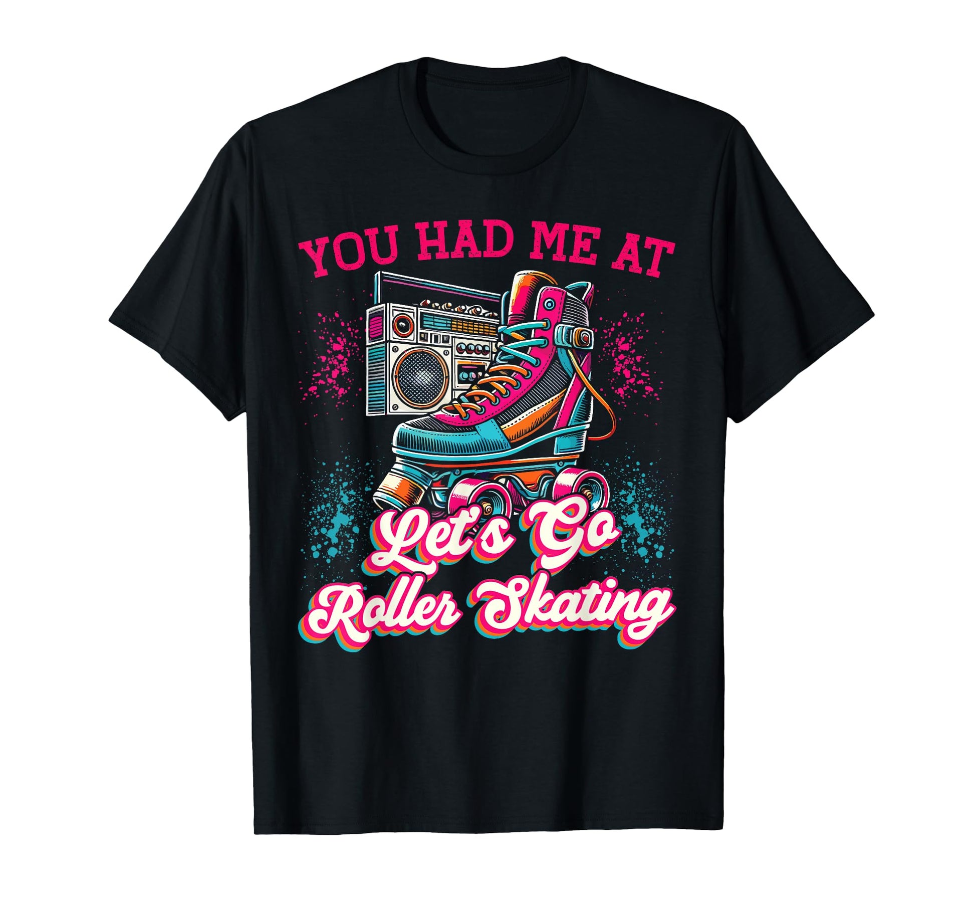 Roller Skating Skate 1970S You T-Shirt - Casual Everyday Wear Men Women - T-Shirt, Sweatshirt, Hoodie