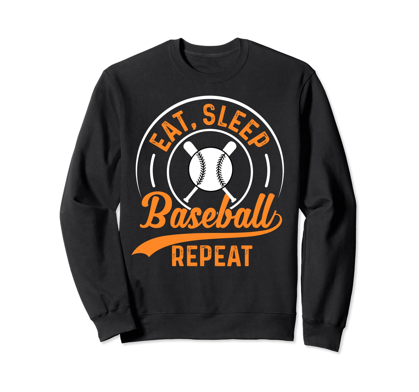 Eat Sleep Baseball Repeat Sweatshirt - Streetwear Style for Adults - T-Shirt, Sweatshirt, Hoodie