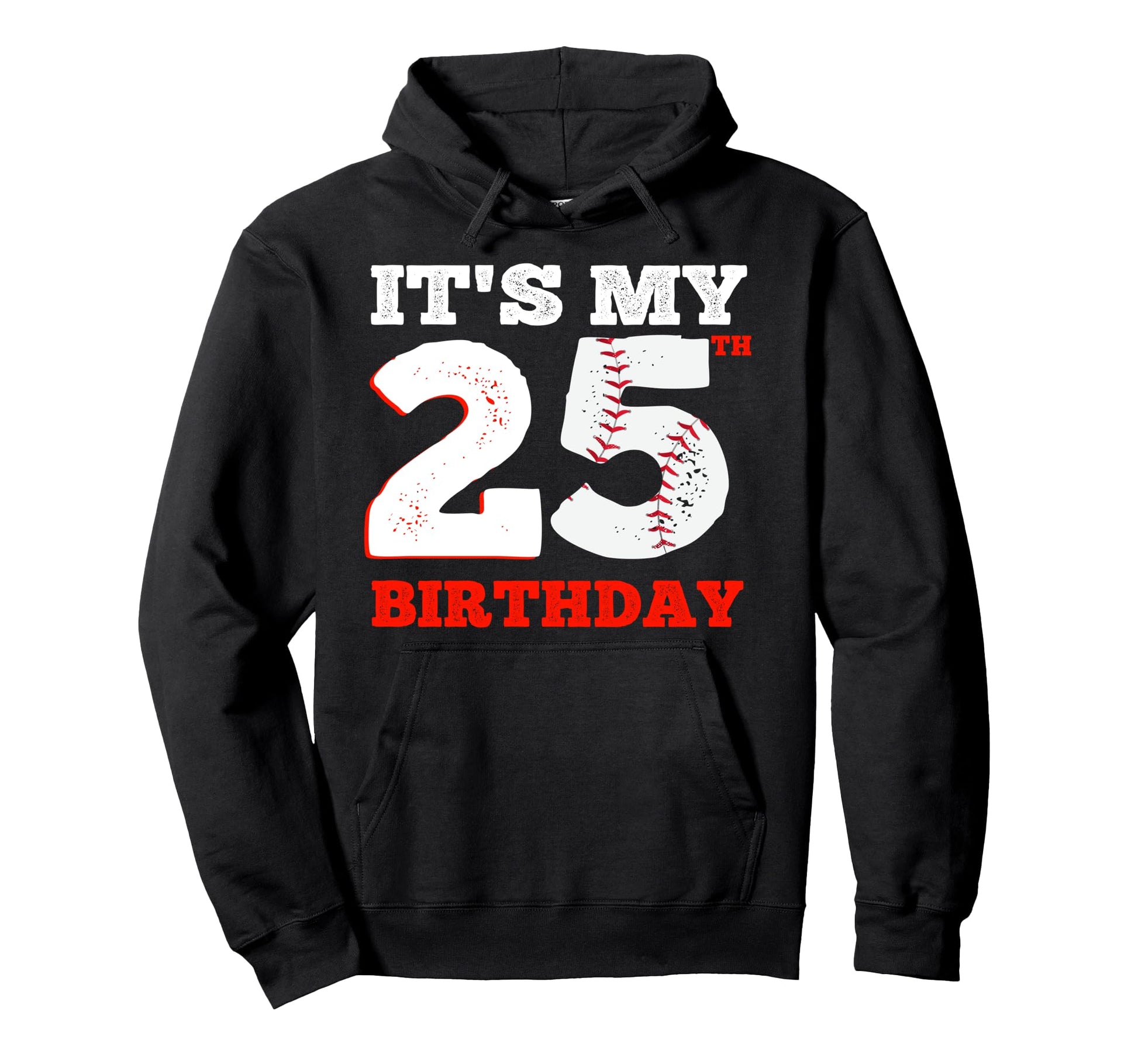 Its My 25Th Birthday Baseball Player 25 Hoodie - Custom Art Print Unisex - T-Shirt, Sweatshirt, Hoodie