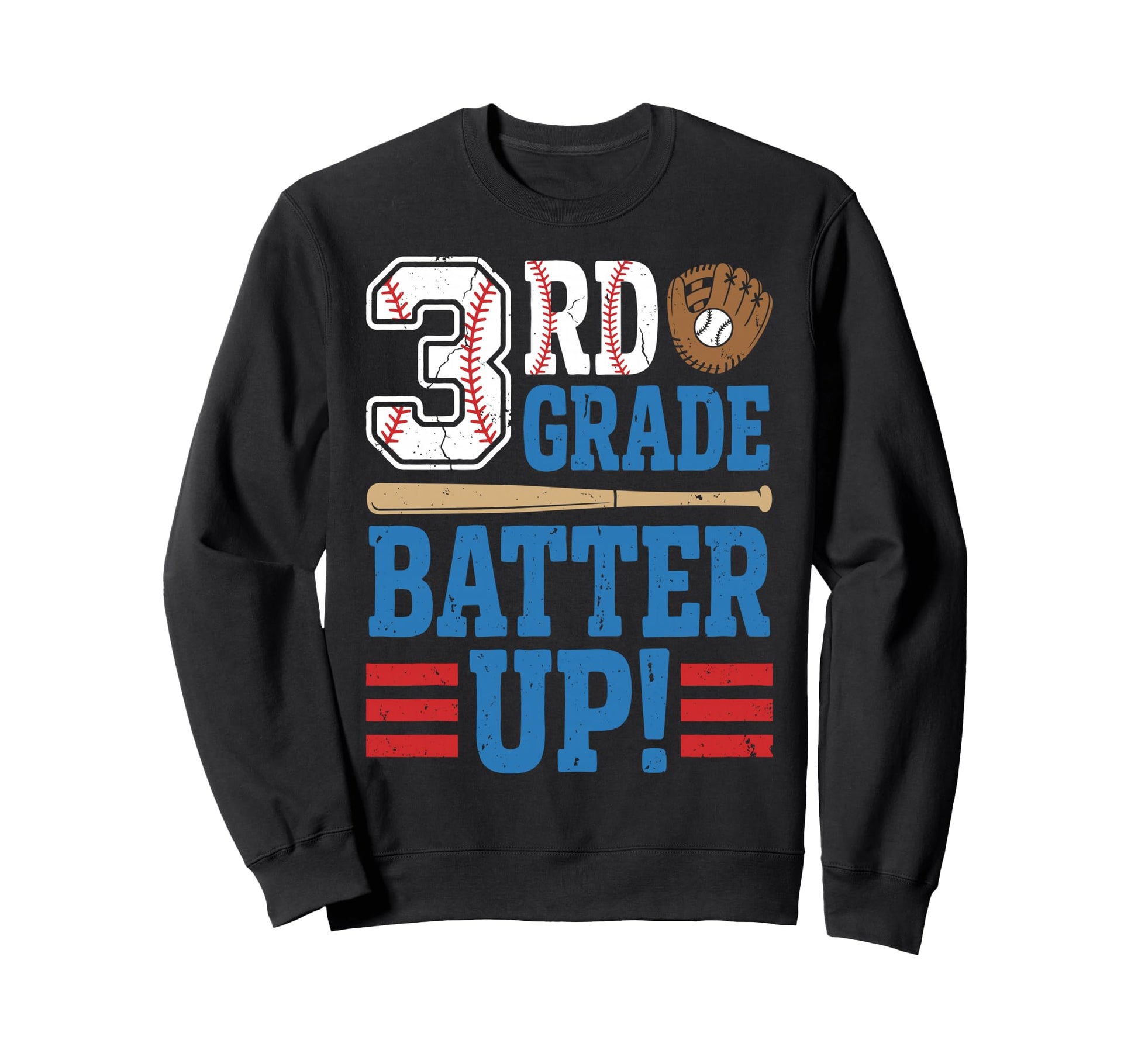 3Rd Third Grade Batter Up Baseball Sweatshirt - Graphic Print Men Women - T-Shirt, Sweatshirt, Hoodie