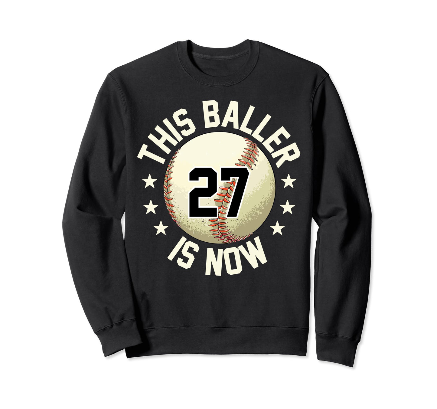 This Baller Is Now 27 Baseball Sweatshirt - Novelty Apparel for Adults - T-Shirt, Sweatshirt, Hoodie
