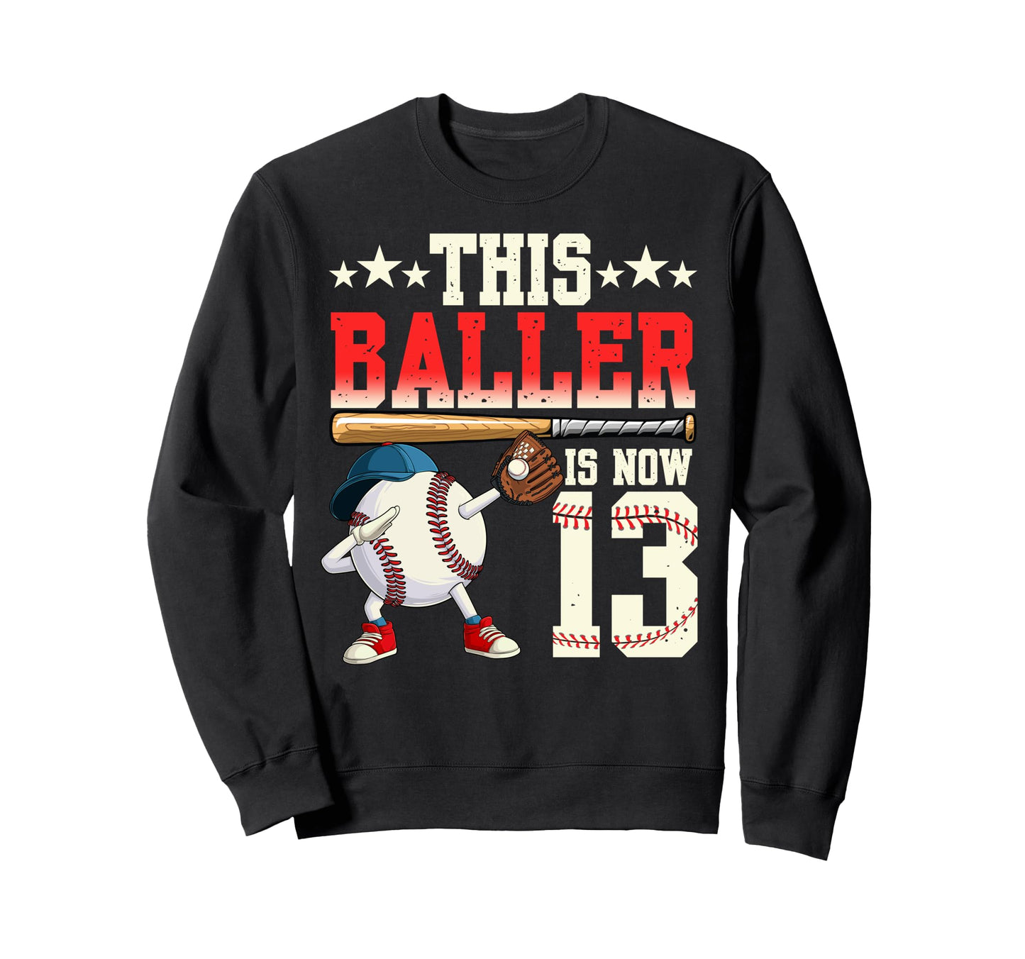 This Baller Is Now 13 Birthday Sweatshirt - Graphic Print for Adults - T-Shirt, Sweatshirt, Hoodie