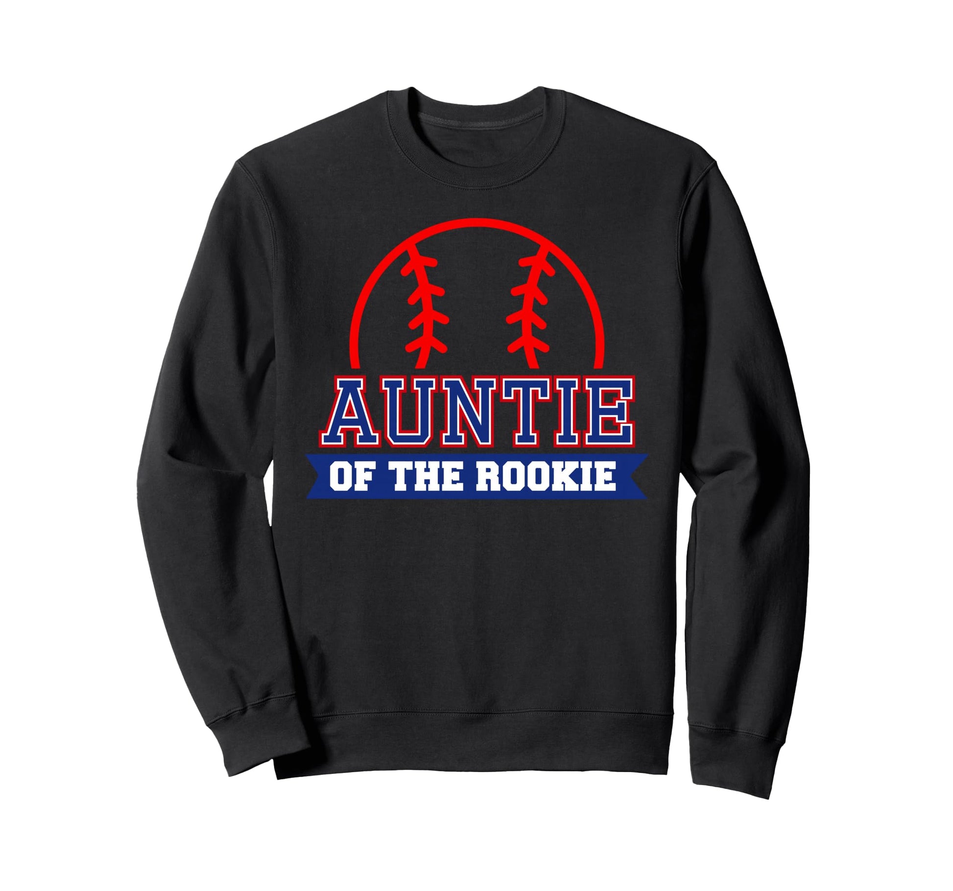 Auntie Rookie 1St Birthday Baseball Sweatshirt - Aesthetic Graphic Unisex - T-Shirt, Sweatshirt, Hoodie