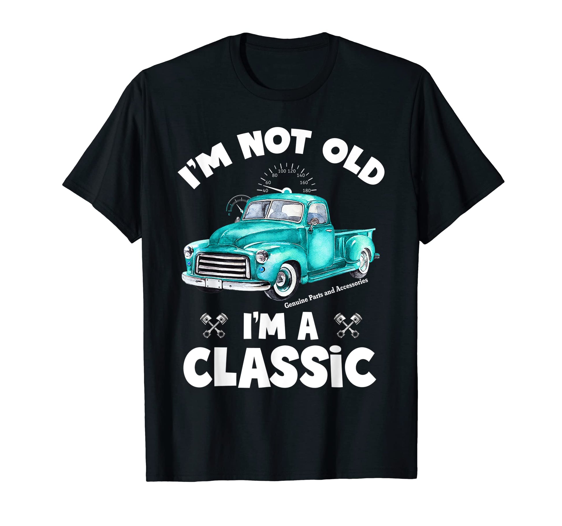 Im Not Old Im Funny Car T-Shirt - Fun Novelty Design Unisex - T-Shirt, Sweatshirt, Hoodie