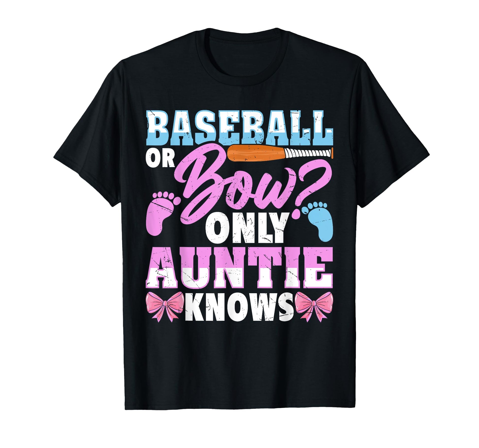 Baseball Or Bow Only Auntie Knows T-Shirt - Novelty Apparel Men Women - T-Shirt, Sweatshirt, Hoodie