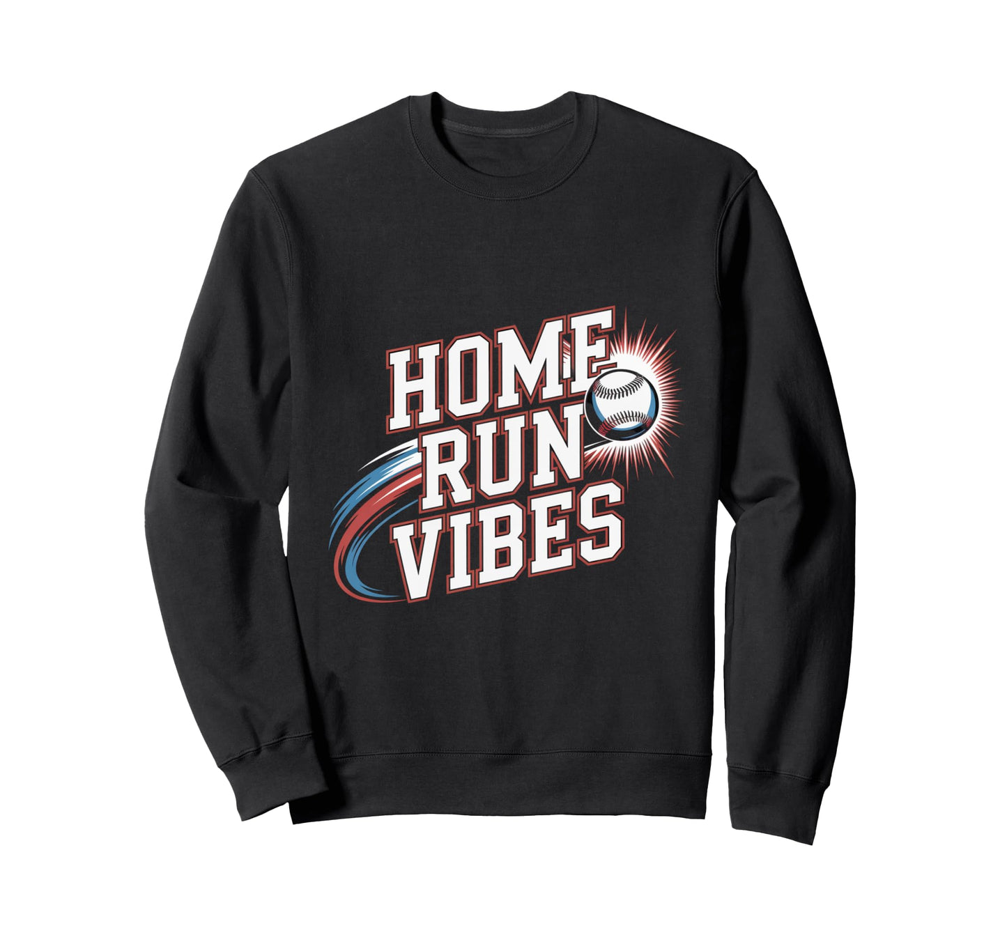 Home Run Vibes Baseball Hit Sports Sweatshirt - Graphic Print for Adults - T-Shirt, Sweatshirt, Hoodie