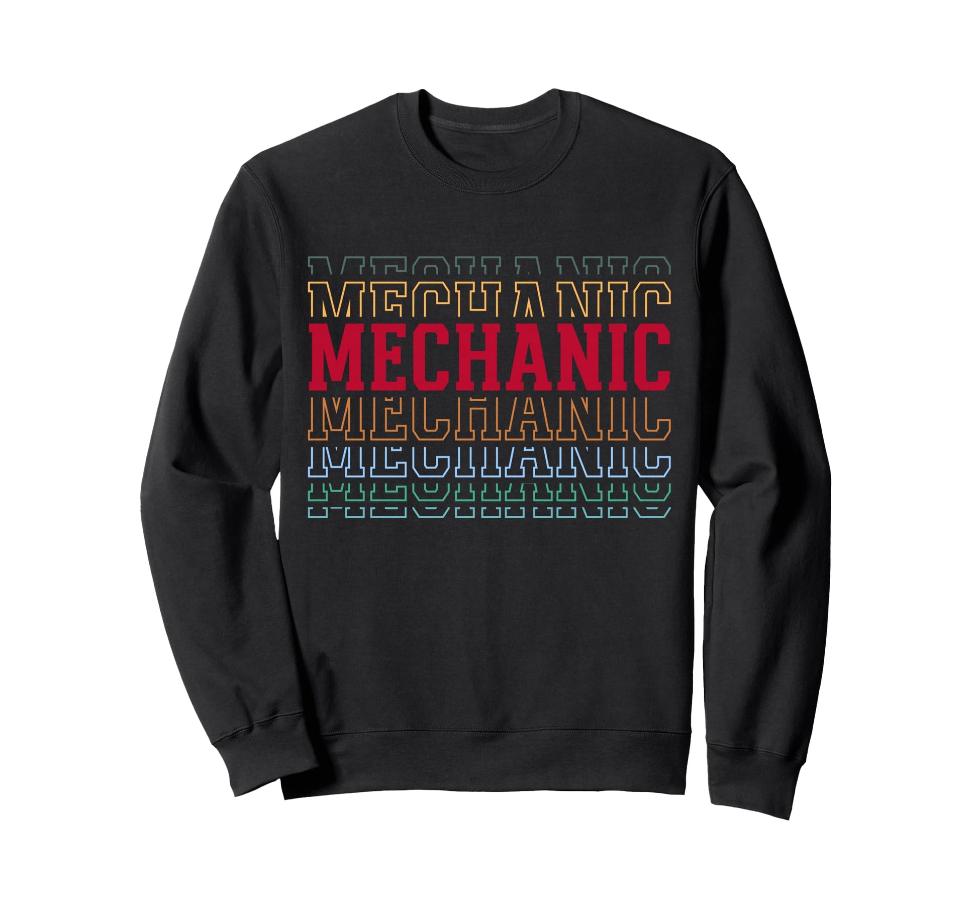 Mechanic Funny Layered Text Mechanic Sweatshirt - Trendy Graphic Unisex - T-Shirt, Sweatshirt, Hoodie
