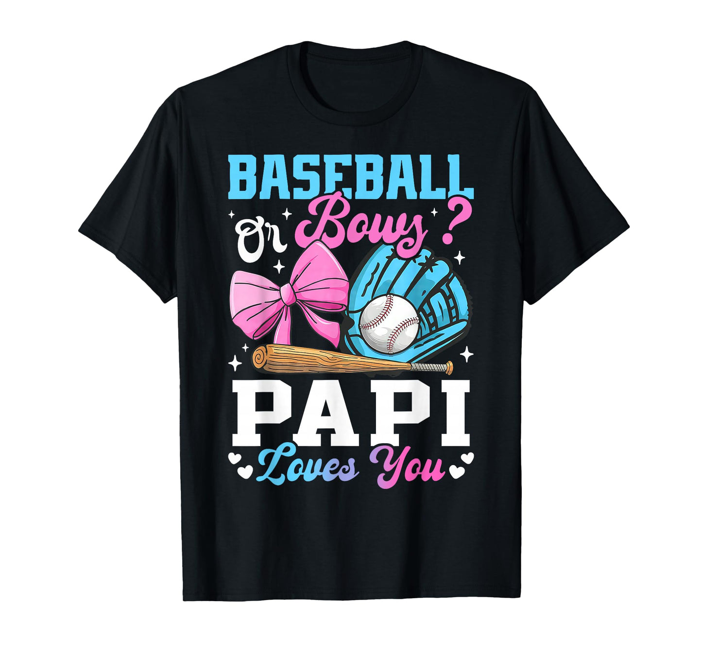 Baseball Or Bows Papi Loves You Funny T-Shirt - Streetwear Style Unisex - T-Shirt, Sweatshirt, Hoodie