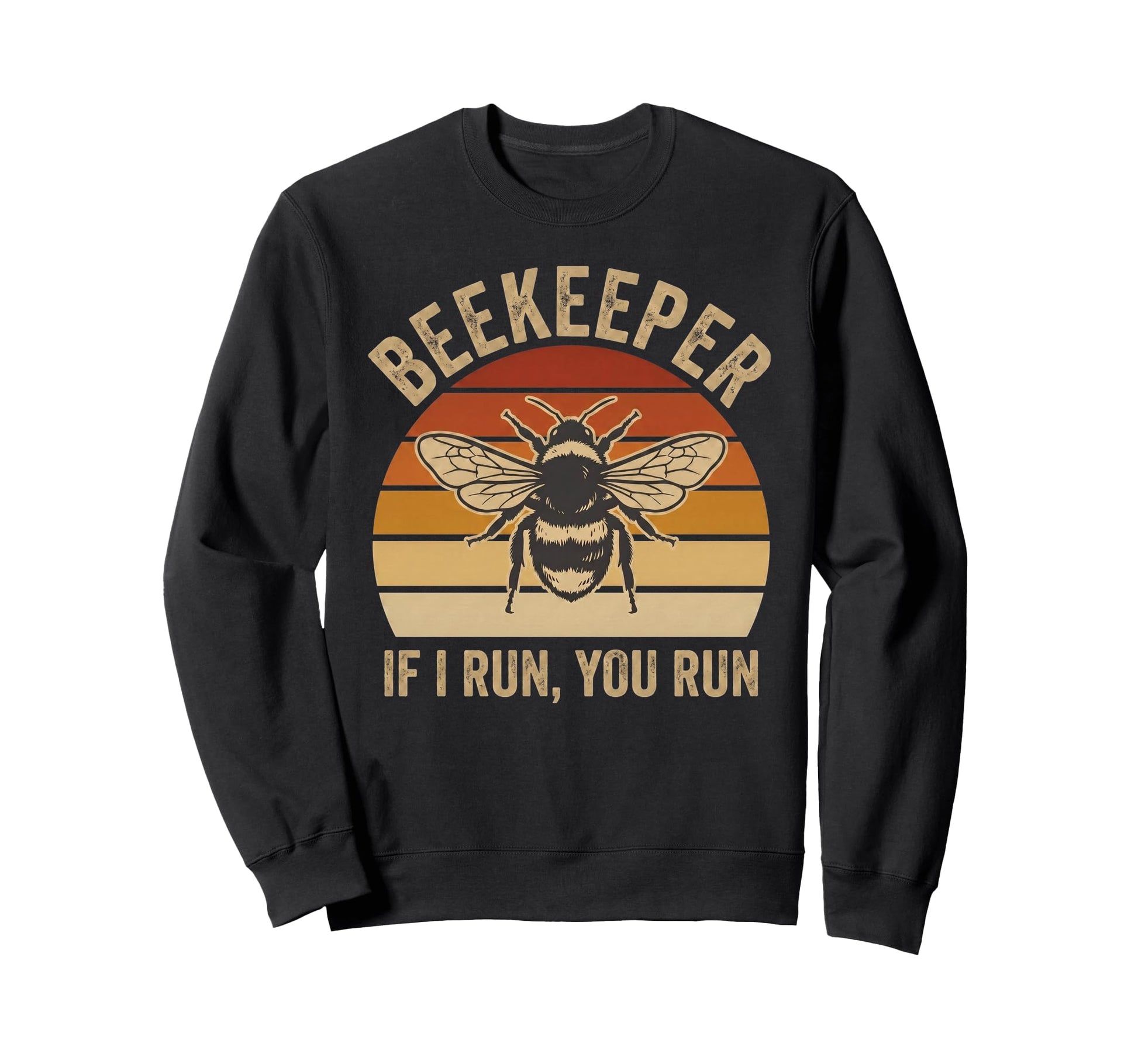 Beekeeper If I Run You Run Funny Sweatshirt - Minimalist Print for Adults - T-Shirt, Sweatshirt, Hoodie