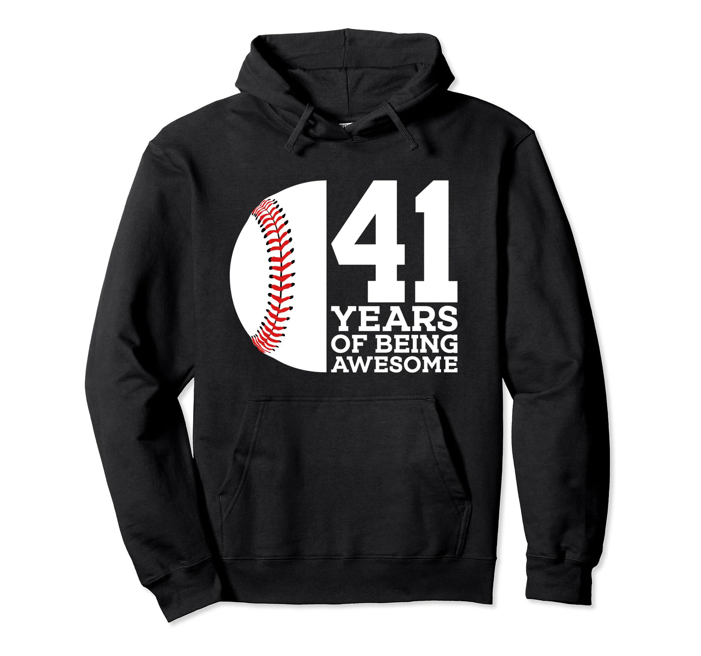 41 Years Being Awesome Baseball 41St Hoodie - Fun Novelty Design Unisex - T-Shirt, Sweatshirt, Hoodie