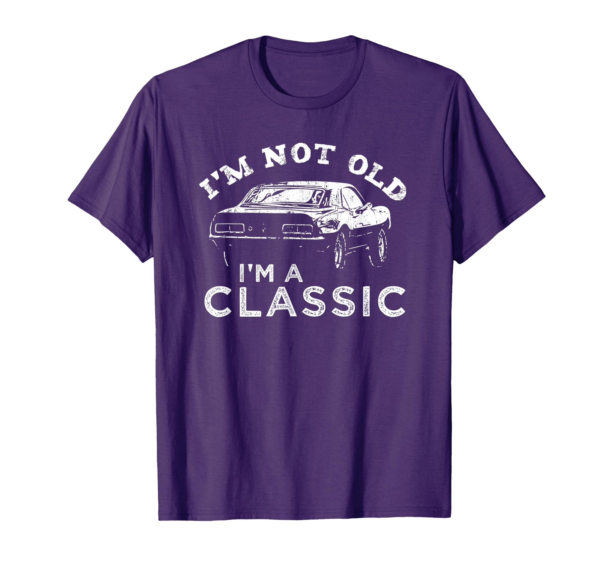 Im Not Old Im Car T-Shirt - Fun Novelty Design for Adults - T-Shirt, Sweatshirt, Hoodie