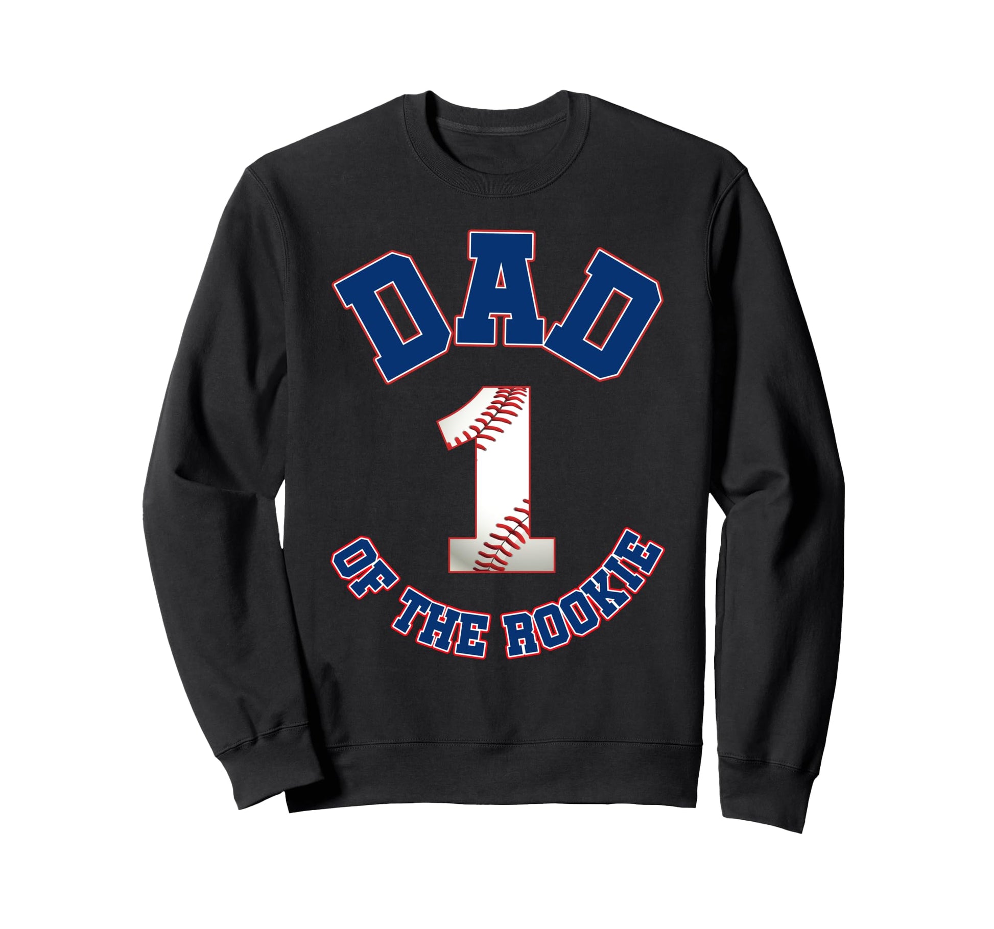 Dad Rookie 1St Birthday Baseball Sweatshirt - Streetwear Style Men Women - T-Shirt, Sweatshirt, Hoodie