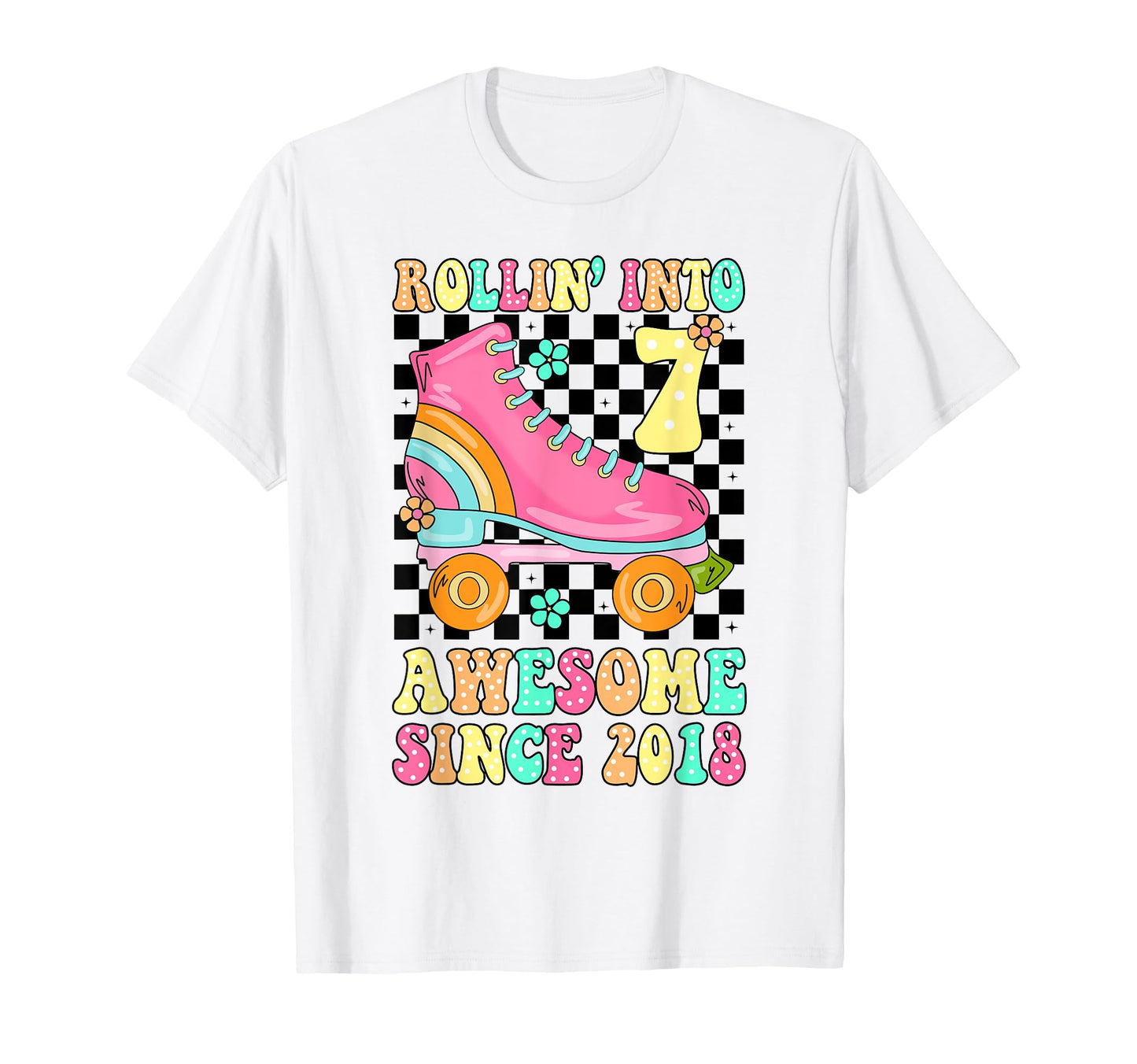 Rolling Into 7 Awesome Since 2018 Groovy T-Shirt - Streetwear Style Unisex - T-Shirt, Sweatshirt, Hoodie