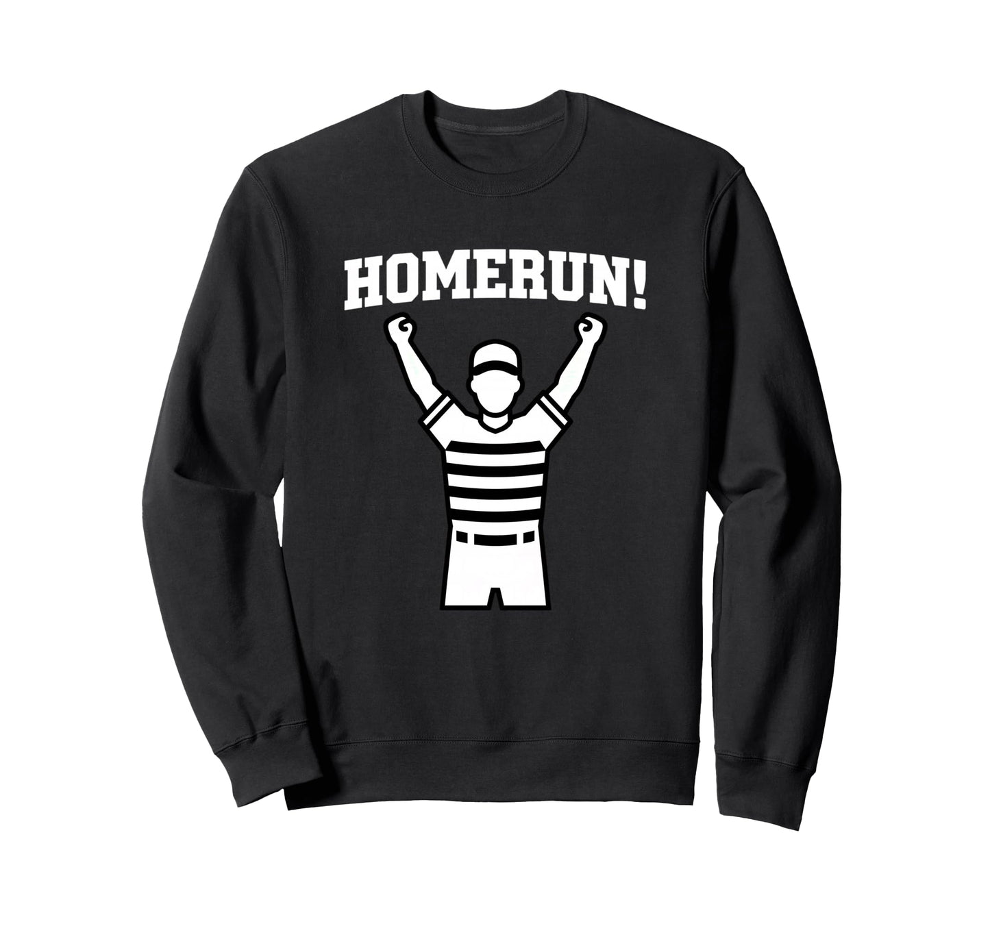 Homerun Baseball Fan Funny Player Sweatshirt - Fun Novelty Design Unisex - T-Shirt, Sweatshirt, Hoodie